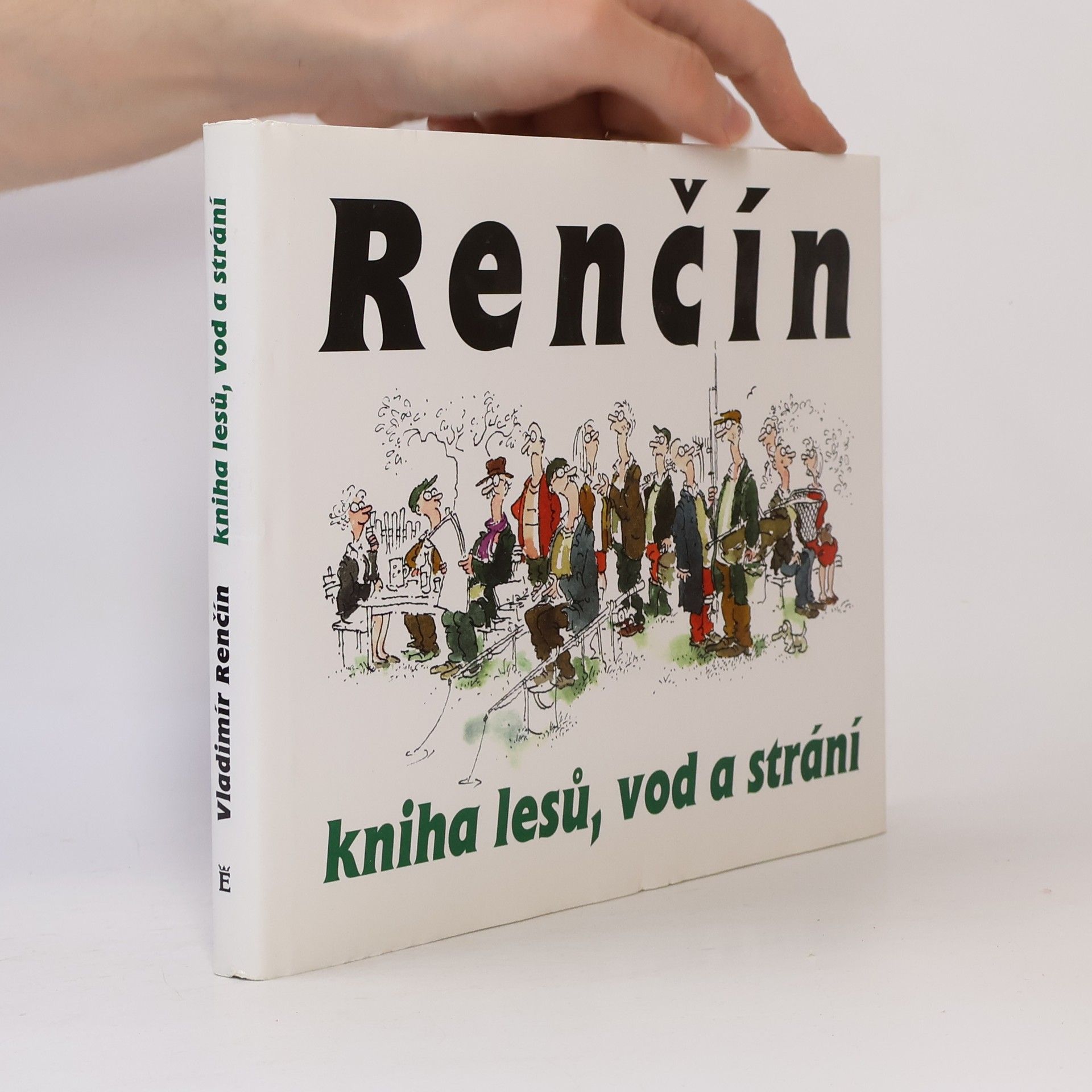 Vladimír Renčín Kniha lesů, vod a strání