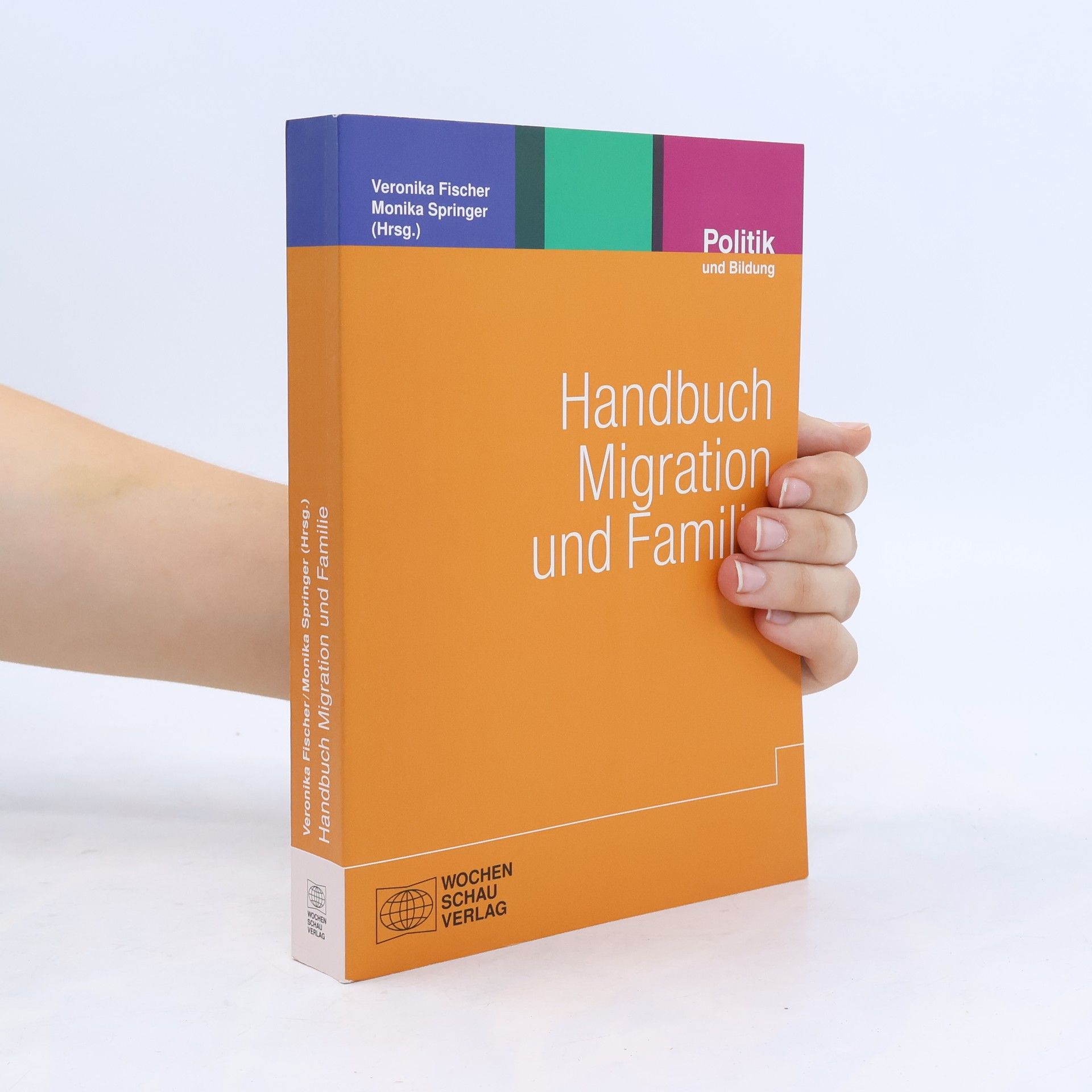 Veronika Fischer Politik und Bildung: Handbuch Migration und Familie