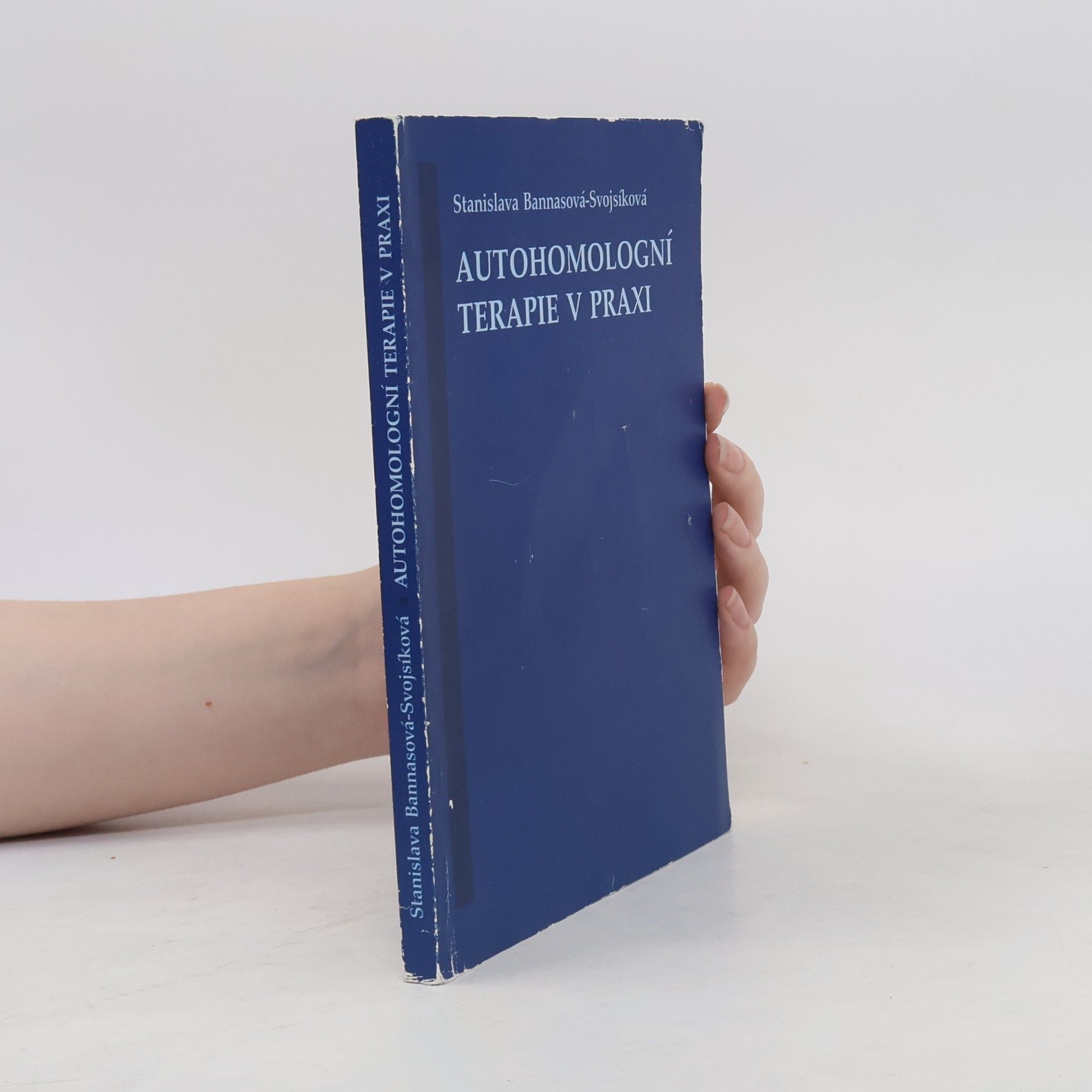 Stanislava Bannasová Svojsíková Autohomologní terapie v praxi