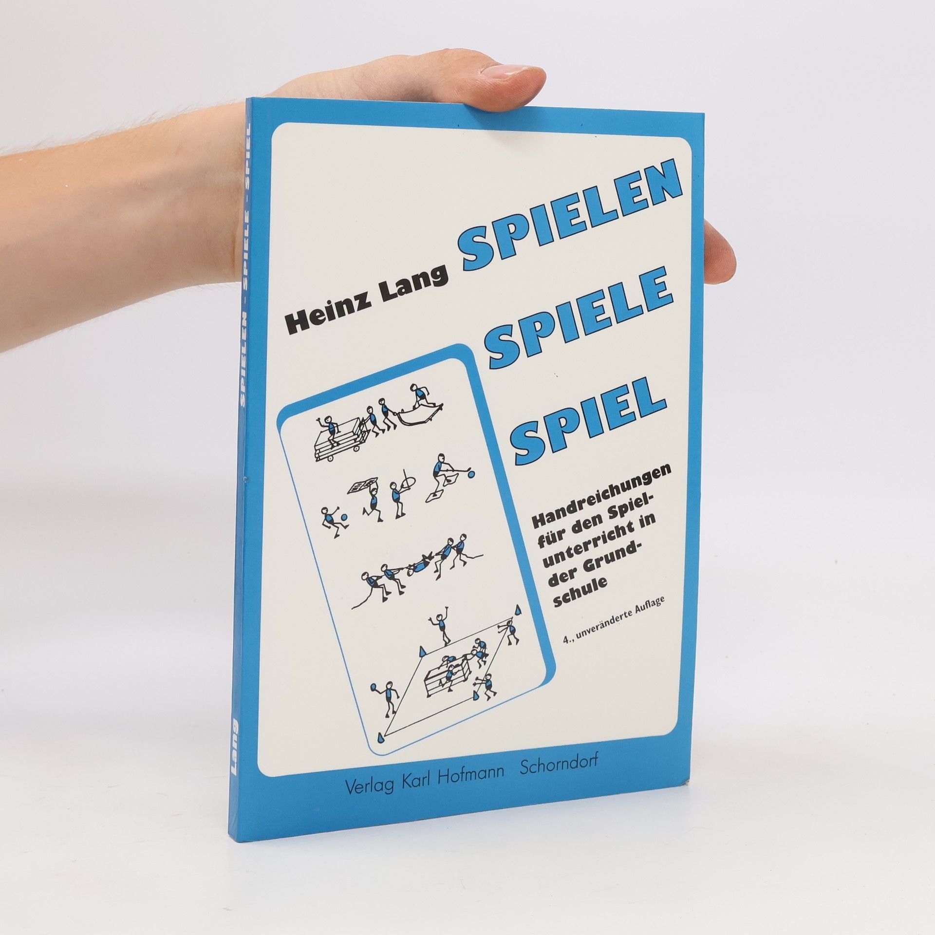 Heinz Lang Spielen, Spiele, Spiel - 4., unveränderte Auflage