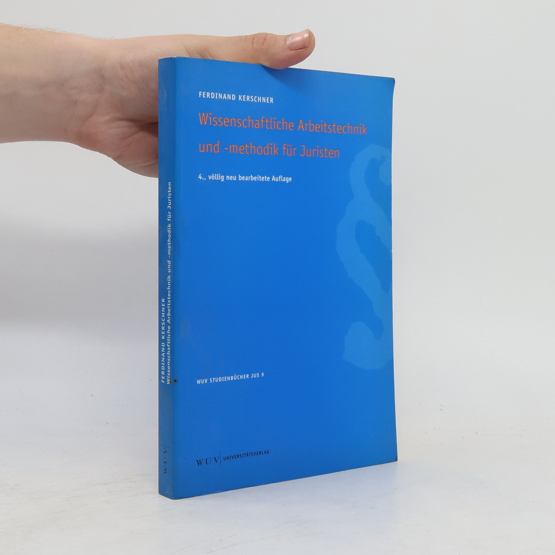 WUV Studienbücher JUS - 9: Wissenschaftliche Arbeitstechnik und -methodik für Juristen