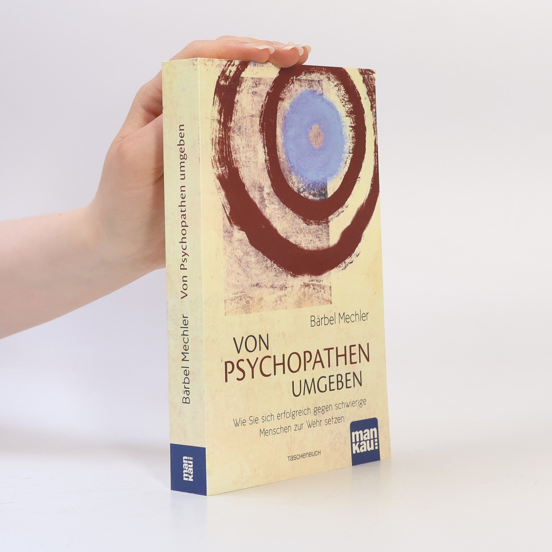 Bärbel Mechler Von Psychopathen umgeben