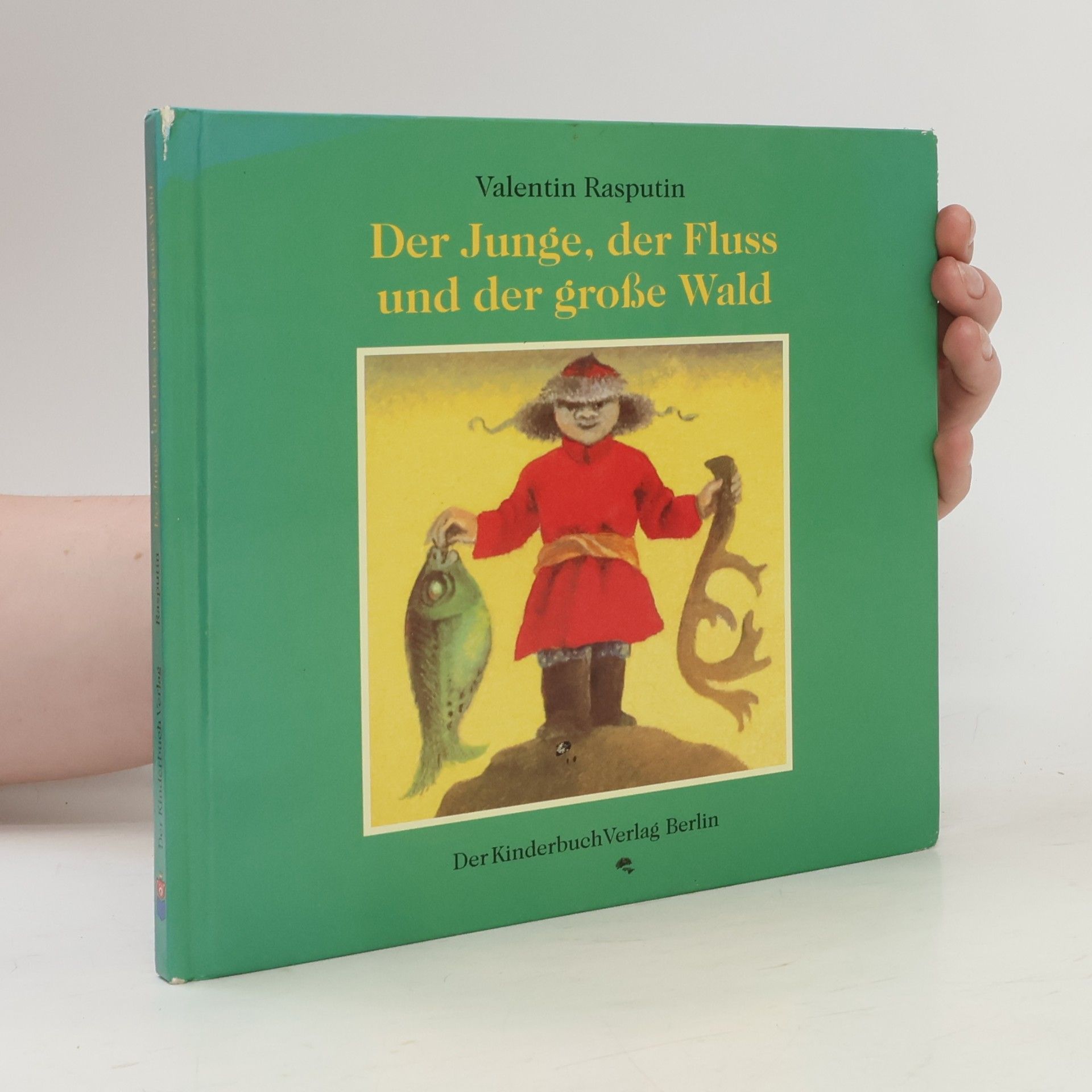 Valentin G. Rasputin Der Junge, der Fluss und der große Wald