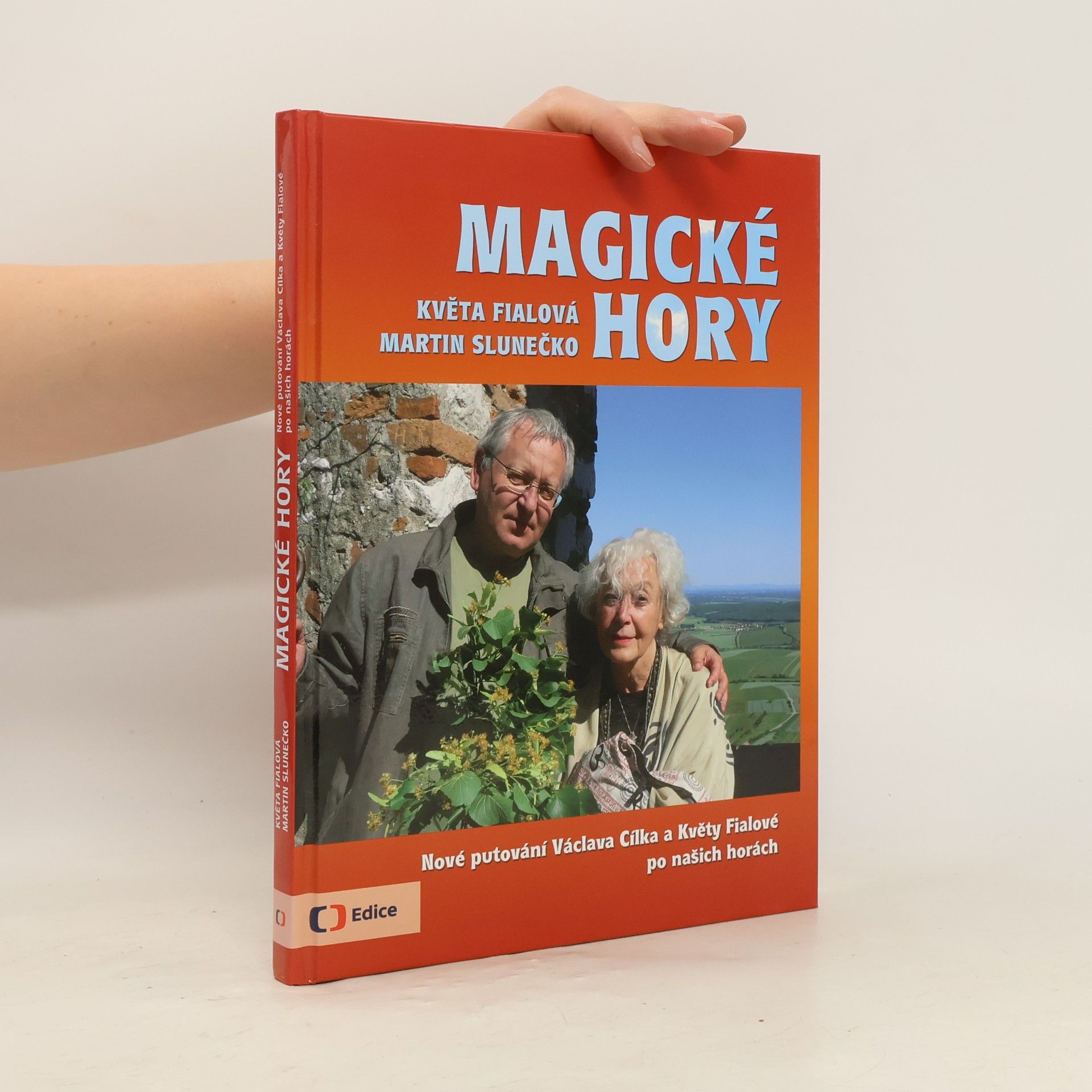 Martin Slunečko Magické hory: Nové putování Václava Cílka a Květy Fialové po našich horách