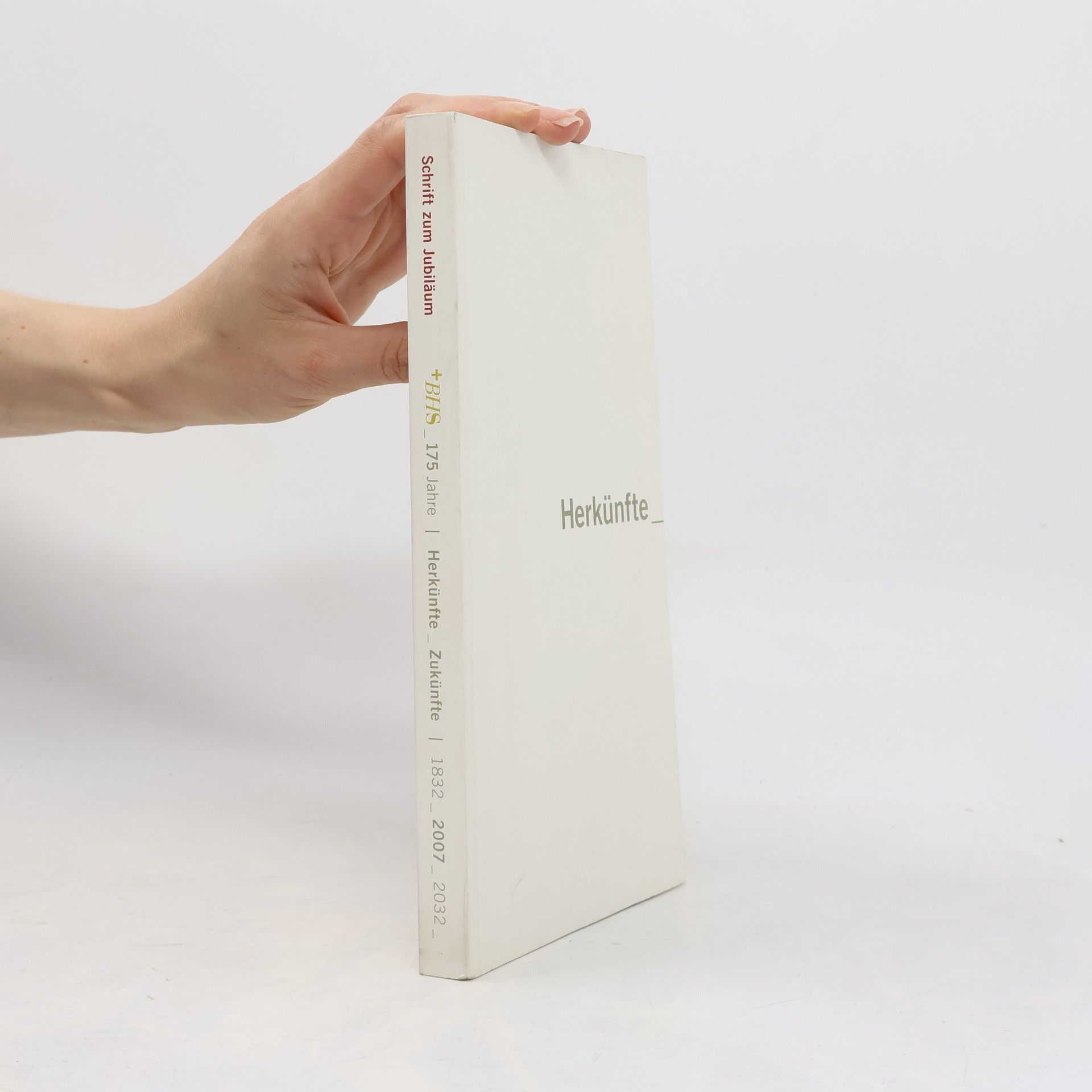 Collectif d'auteurs Schrift zum Jubiläum. 175 Jahre. Herkünfte. Zukünfte
