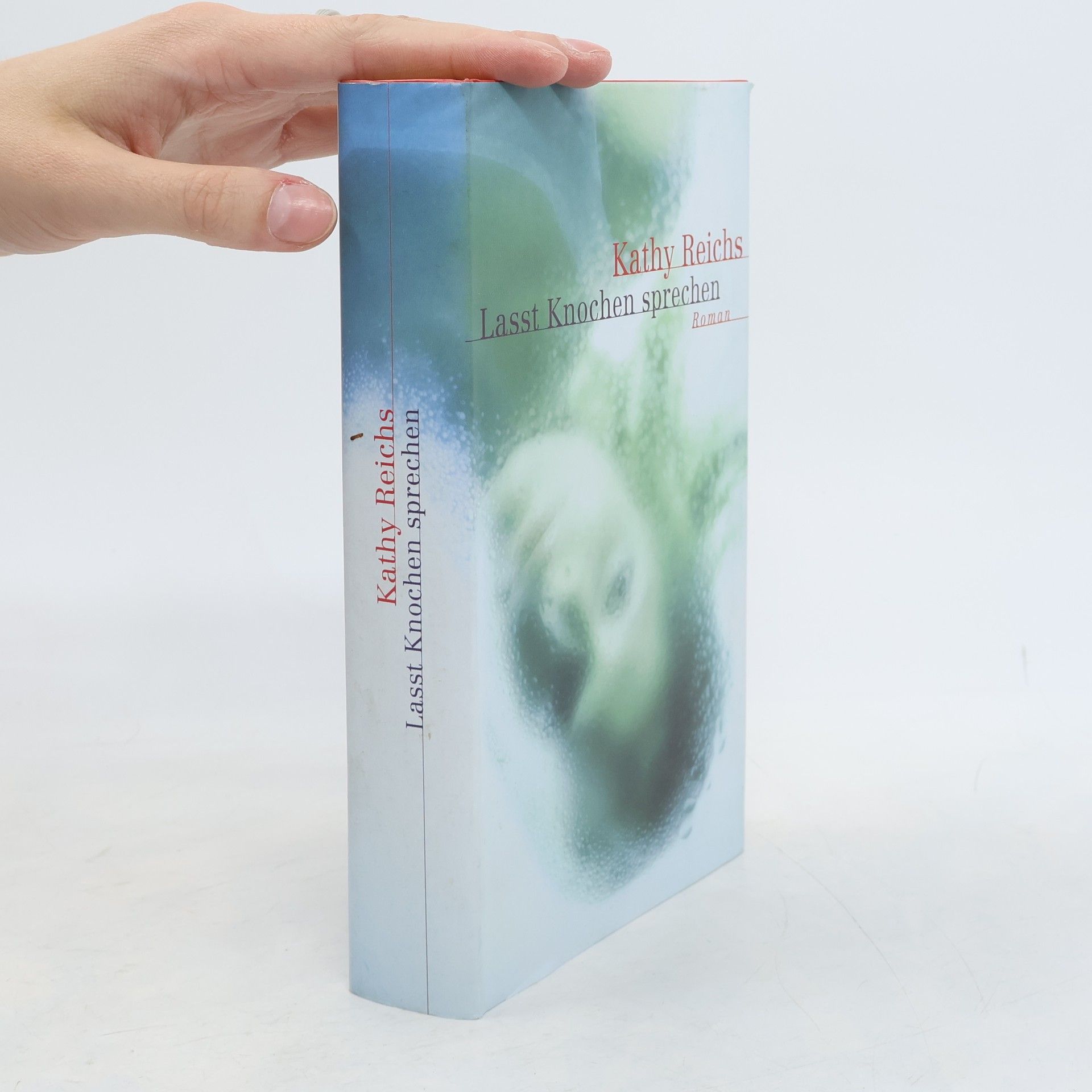 Kathy Reichs Lasst Knochen sprechen