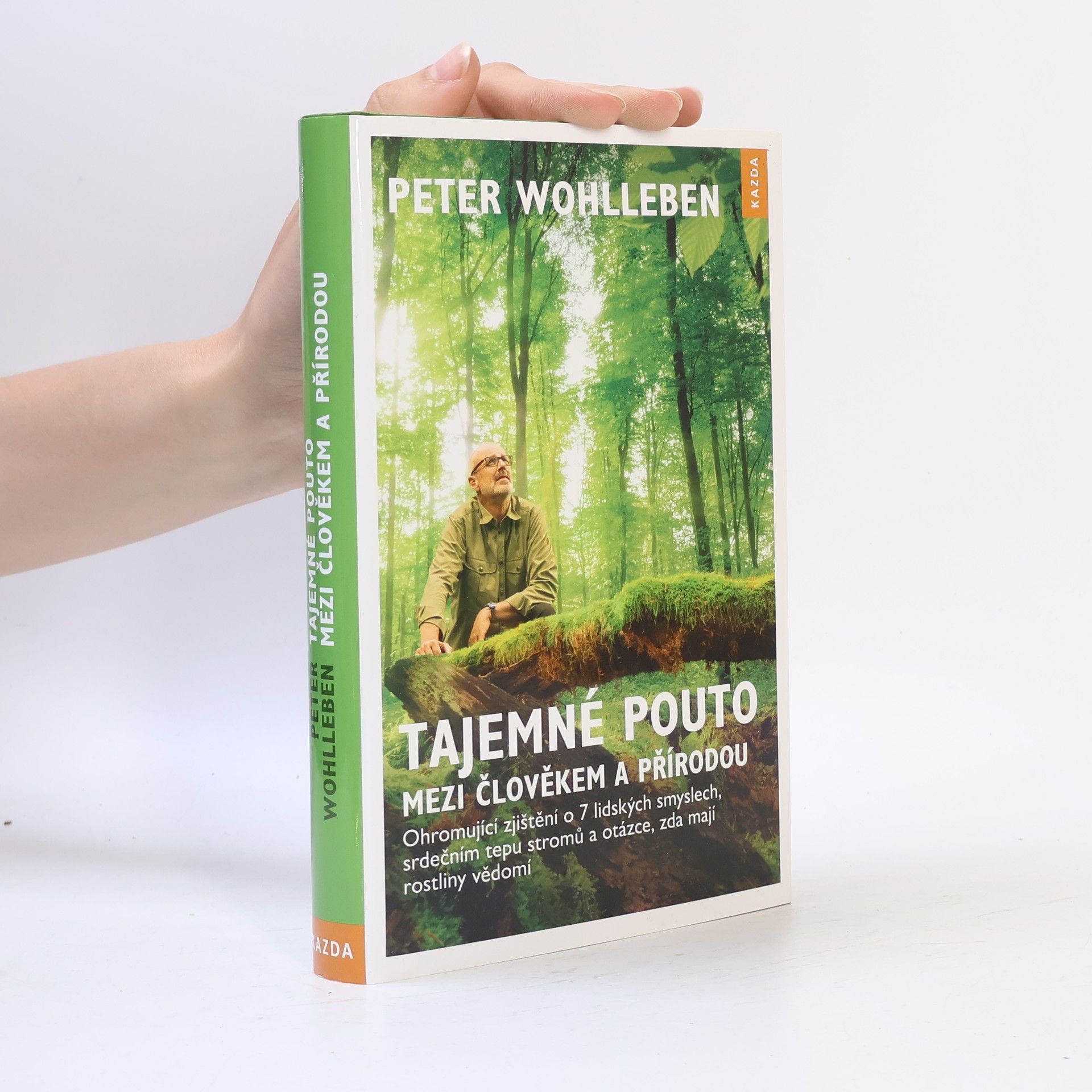 Peter Wohlleben Tajemné pouto mezi člověkem a přírodou