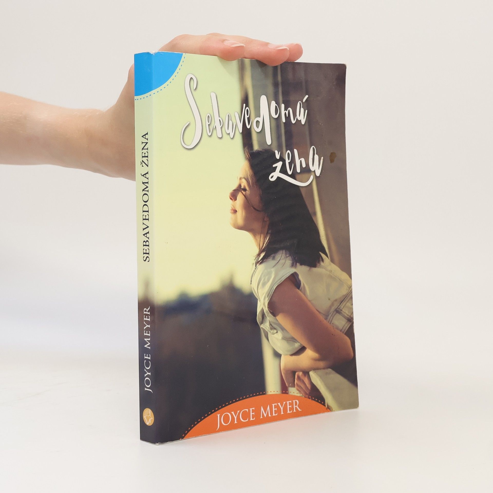 Joyce Meyer Sebavedomá žena