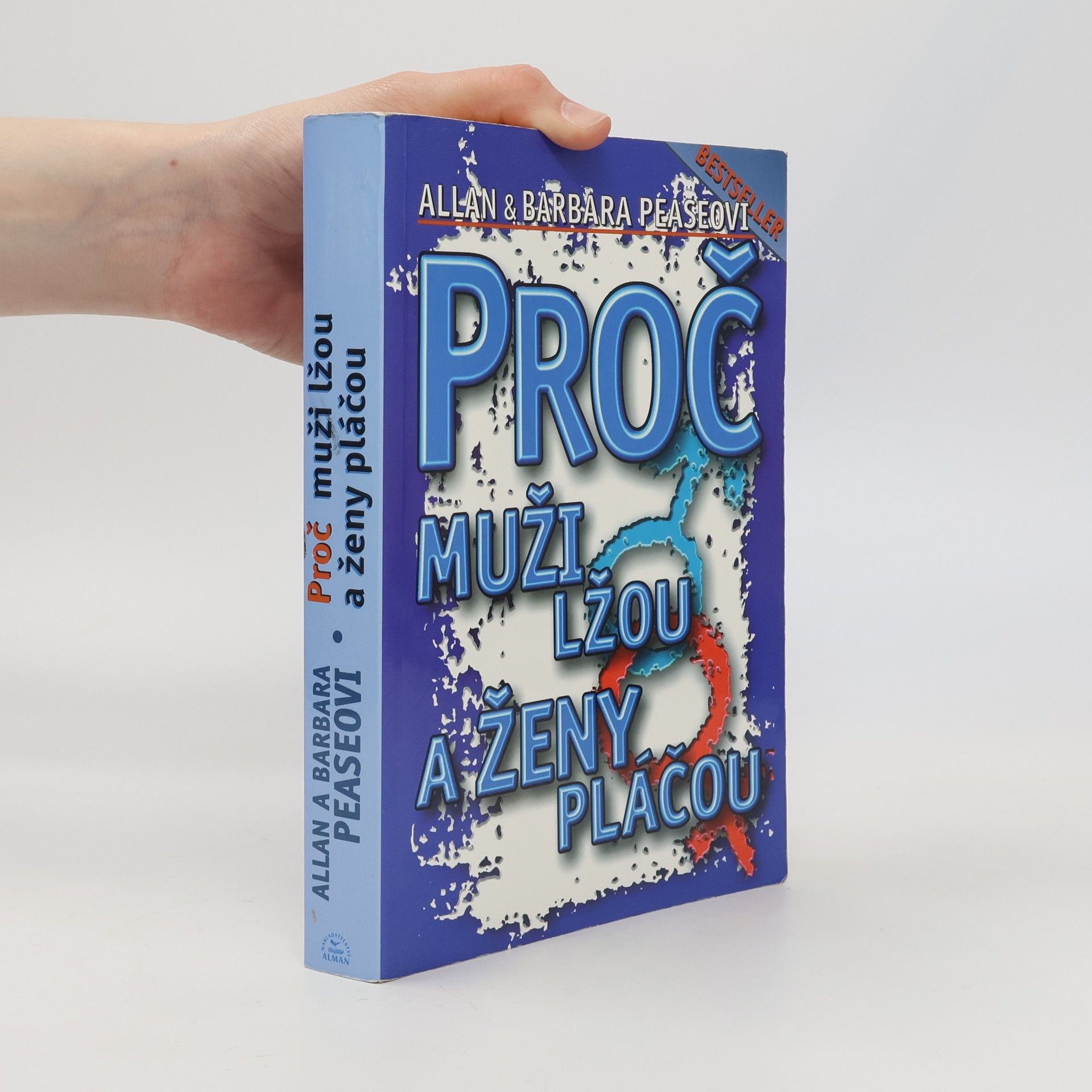 Allan Pease Proč muži lžou a ženy pláčou