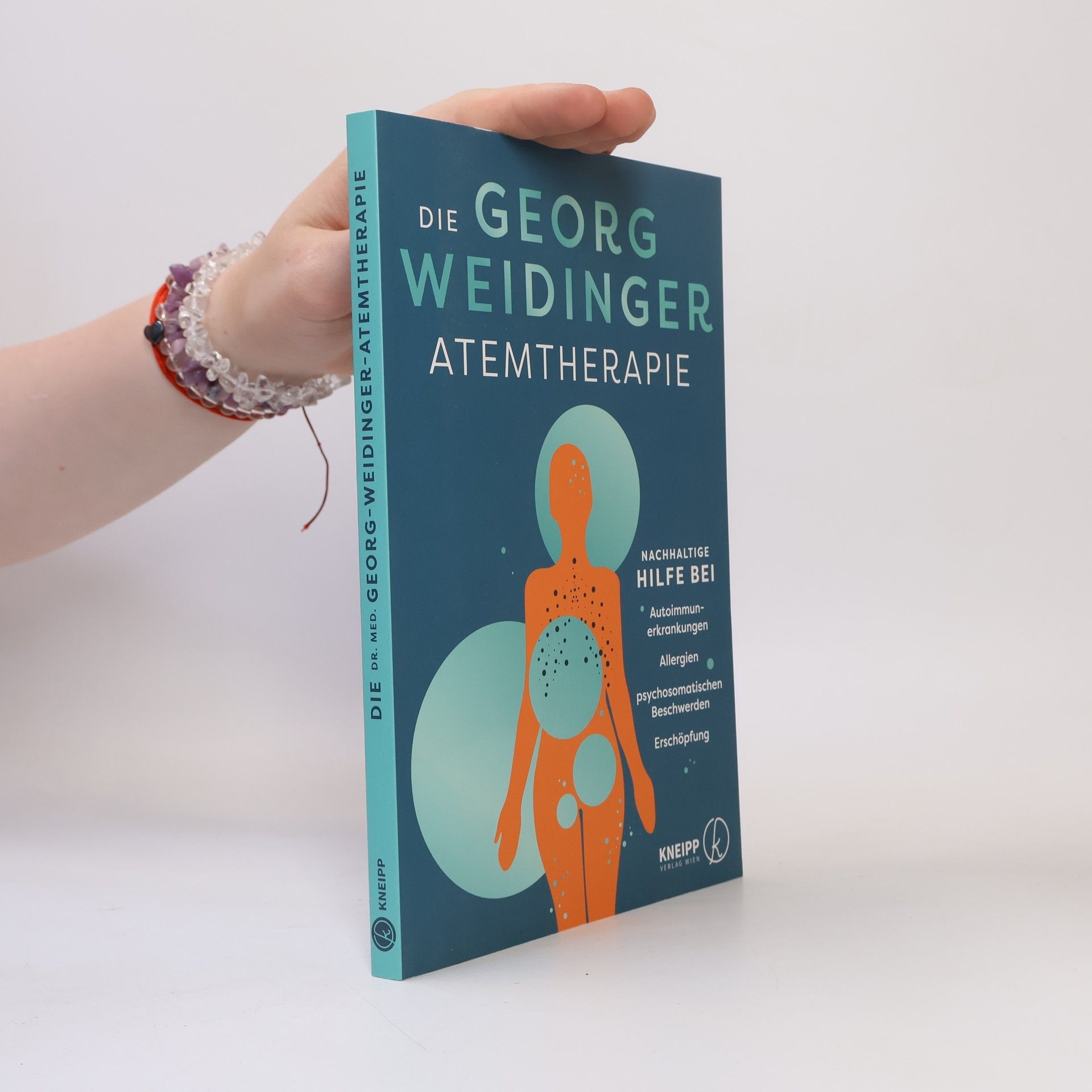 Die Georg Weidinger Atemtherapie. Nachhaltige Hilfe bei Autoimmunerkrankungen, Allergien, psychosomatischen Beschwerden, Erschöpfung
