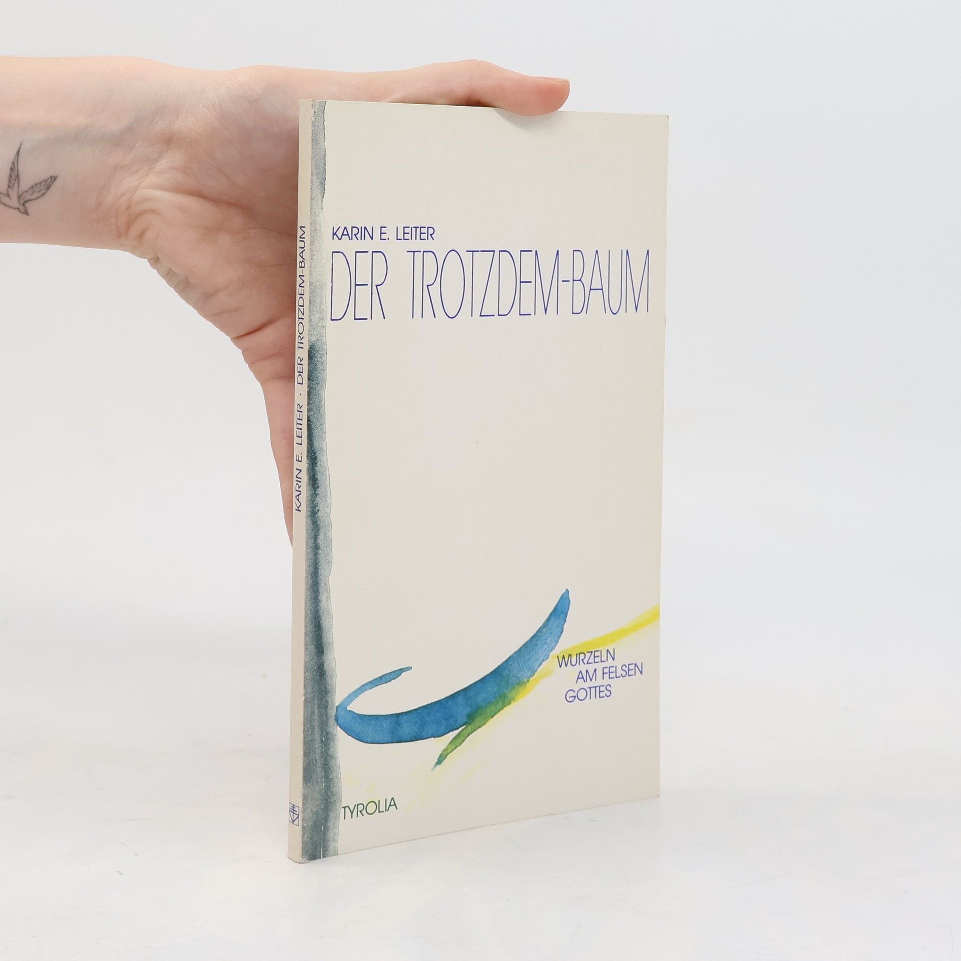 Karin E. Leiter Der Trotzdem-Baum