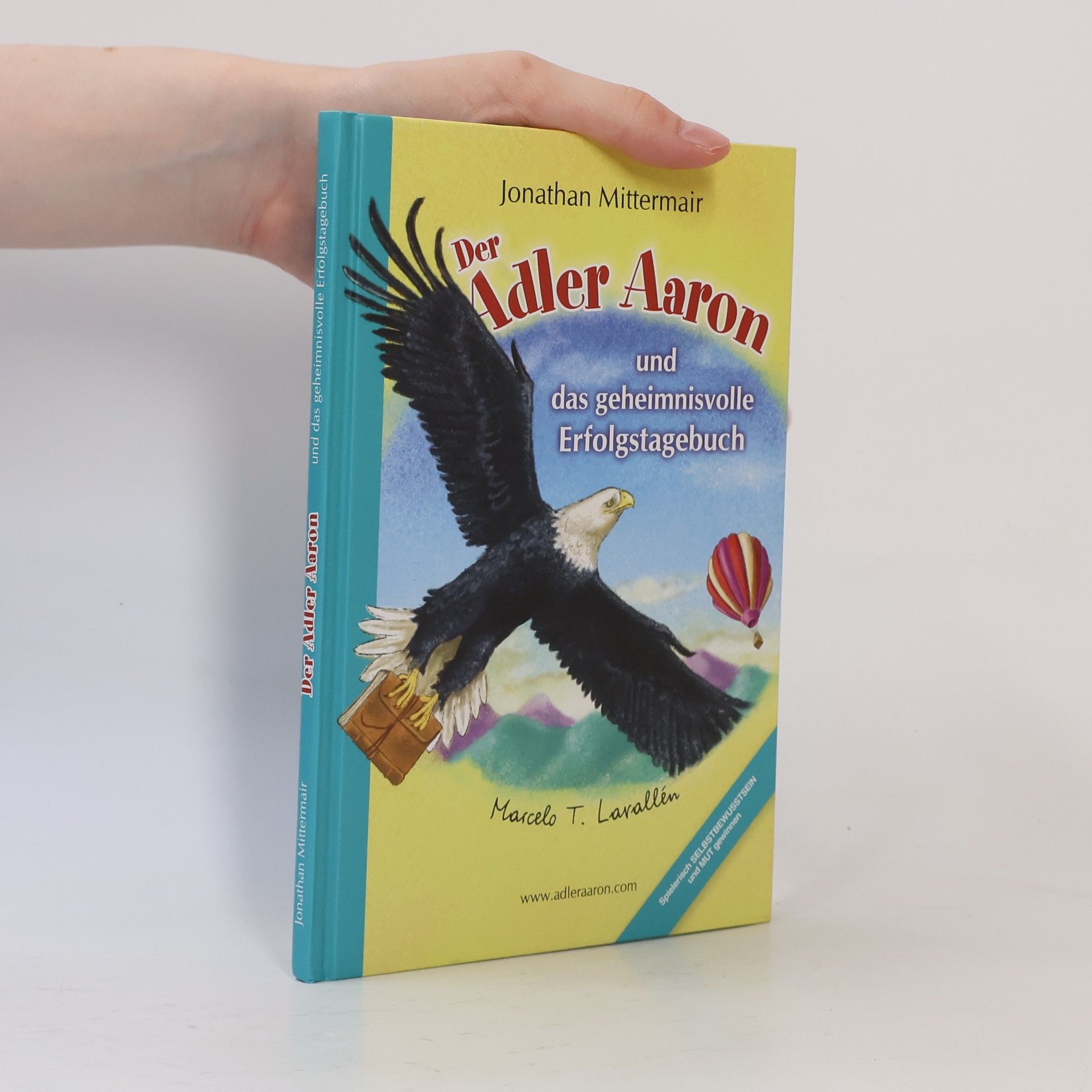 Jonathan Mittermair Der Adler Aaron und das geheimnisvolle Erfolgs-Tagebuch