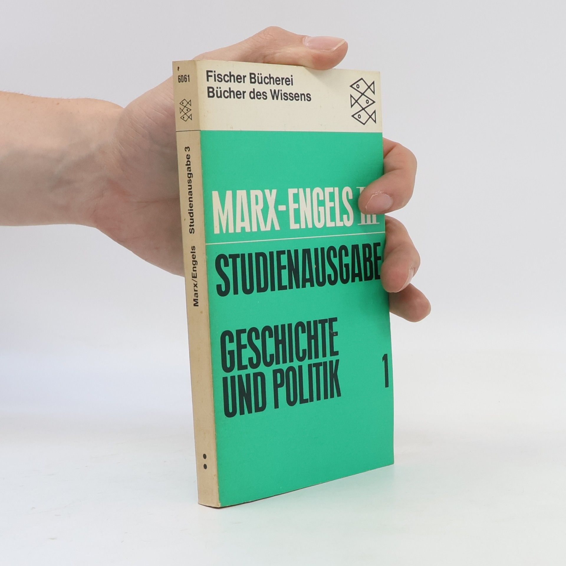 Karl Marx Marx-Engels Studienausgabe III. Geschichte und Politik