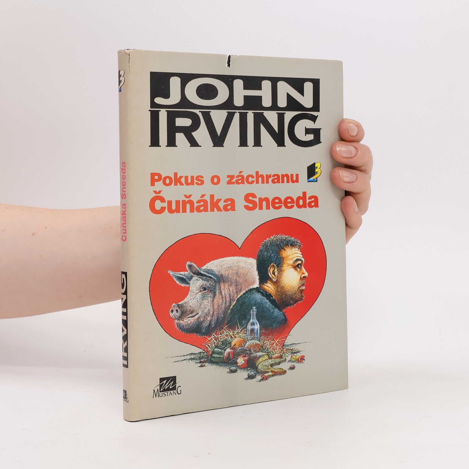 John Irving Pokus o záchranu Čuňáka Sneeda