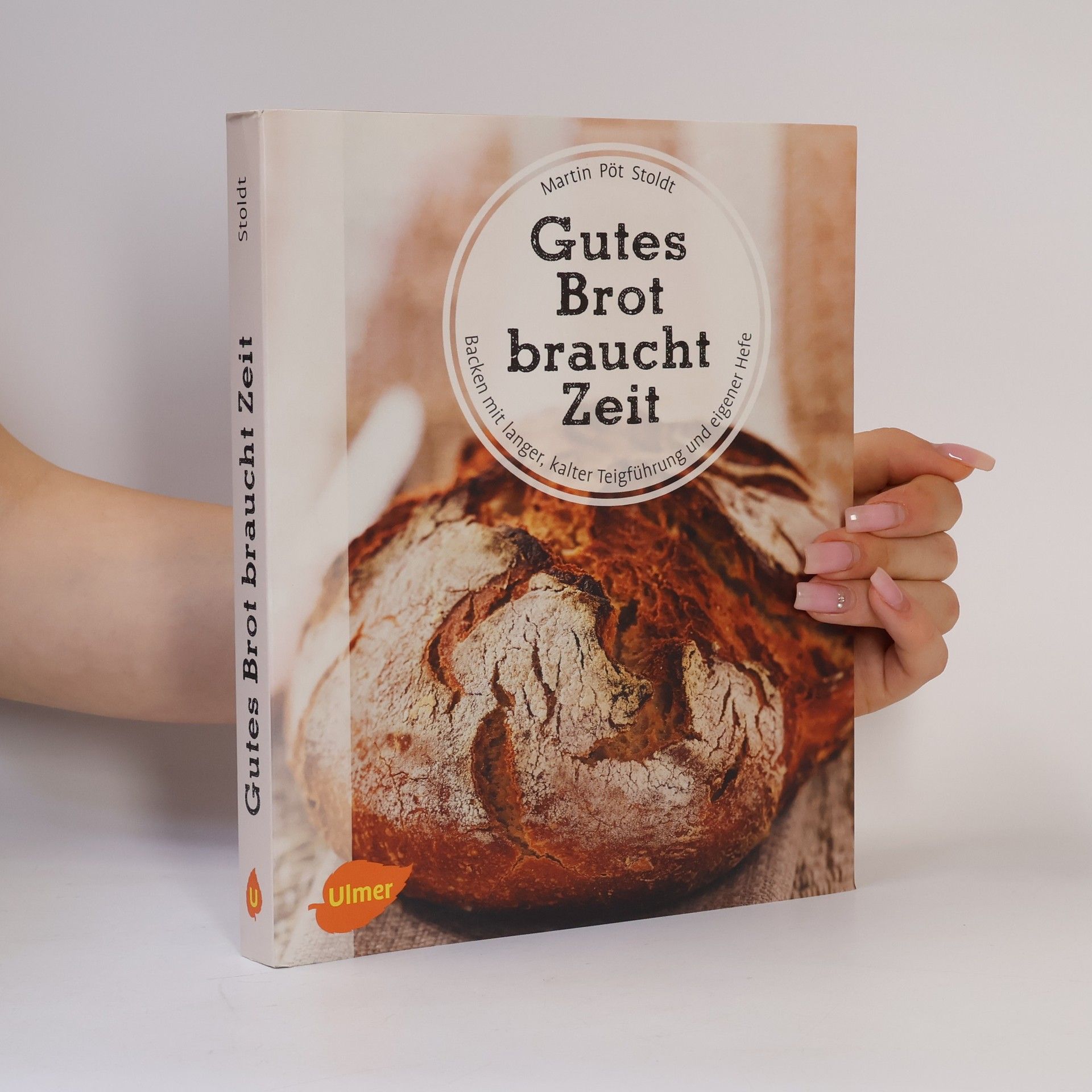 Martin Pöt Stoldt Gutes Brot braucht Zeit