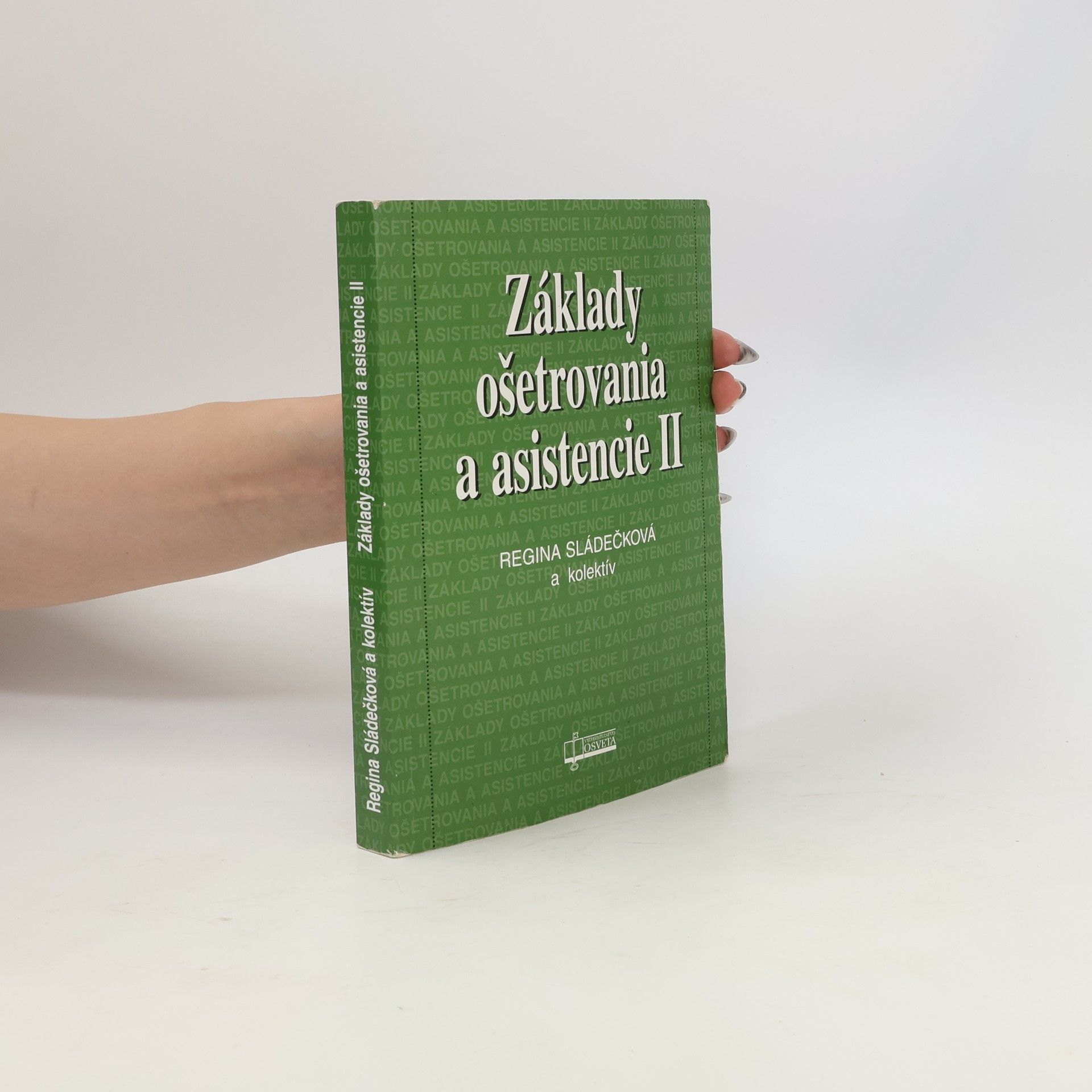 Regina Sládečková Základy ošetrovania a asistencie II