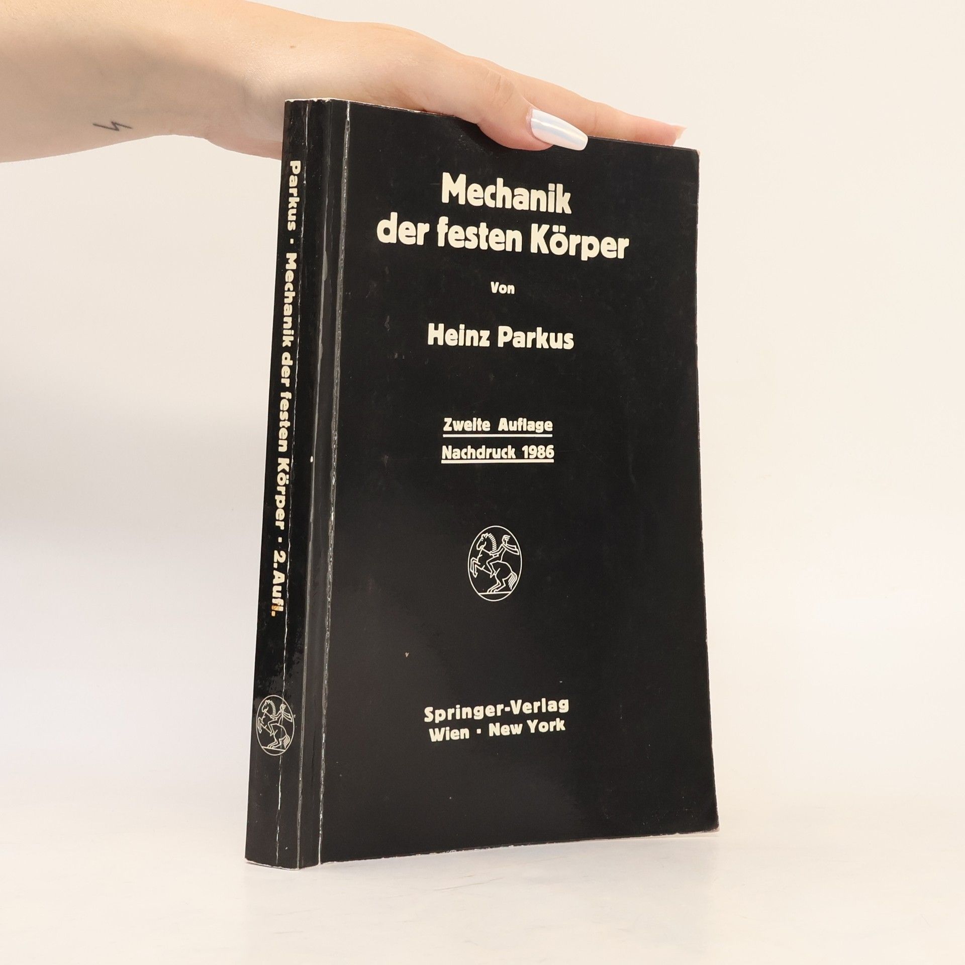 Heinz Parkus Mechanik der festen Körper: Zweite Auflage, Nachdruck 1986