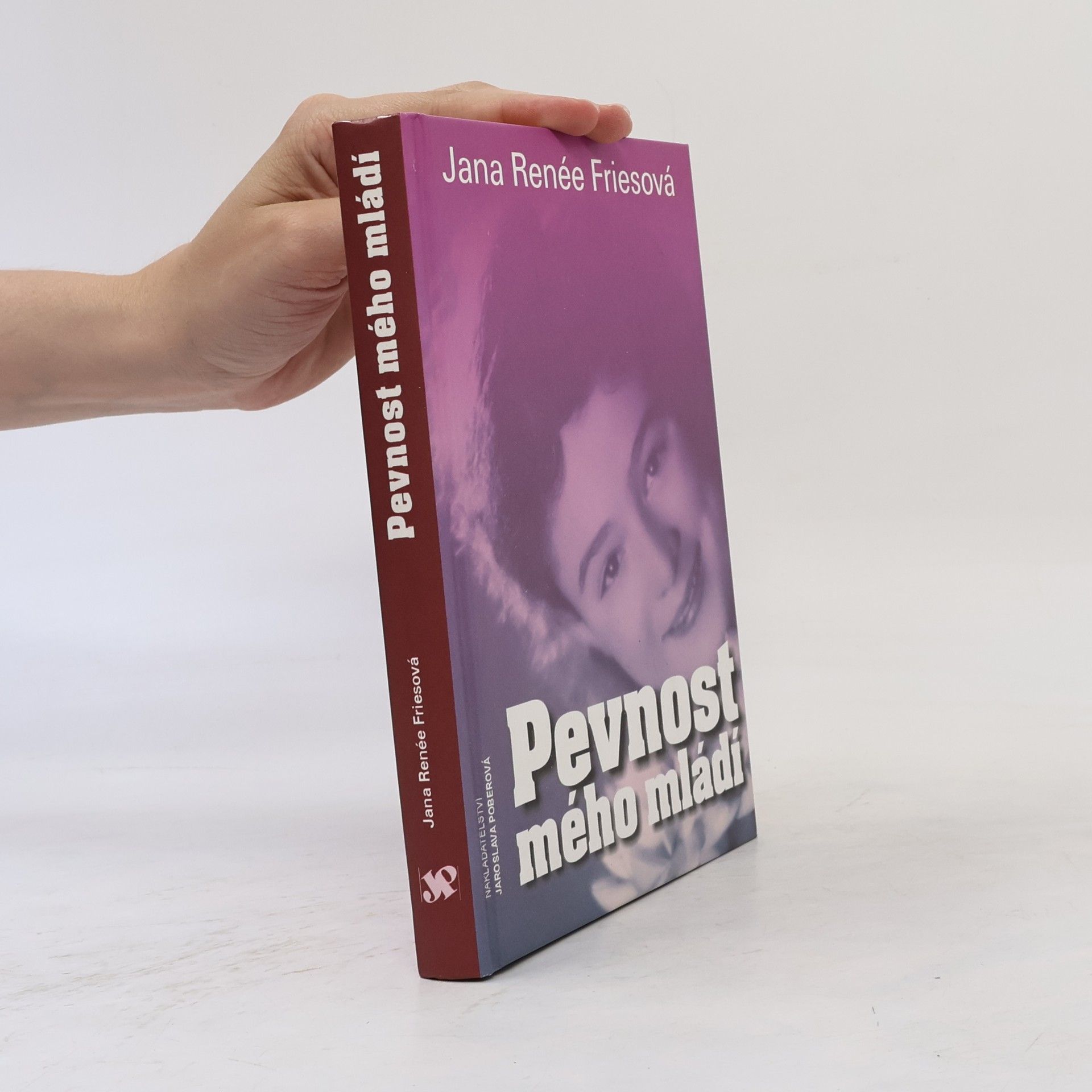 Jana Renée Friesová Pevnost mého mládí