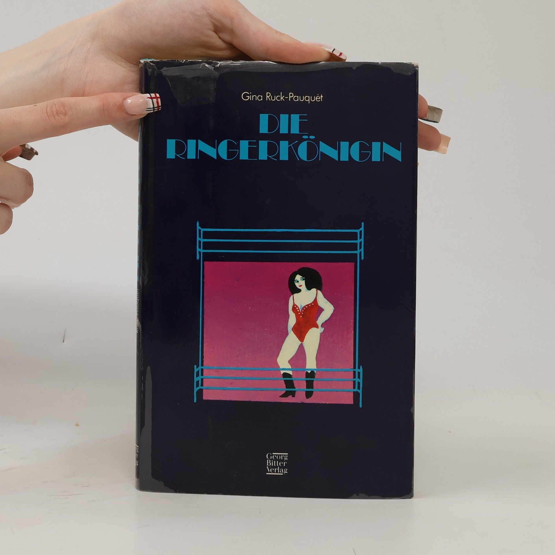 Gina Ruck-Pauquèt Die Ringerkönigin