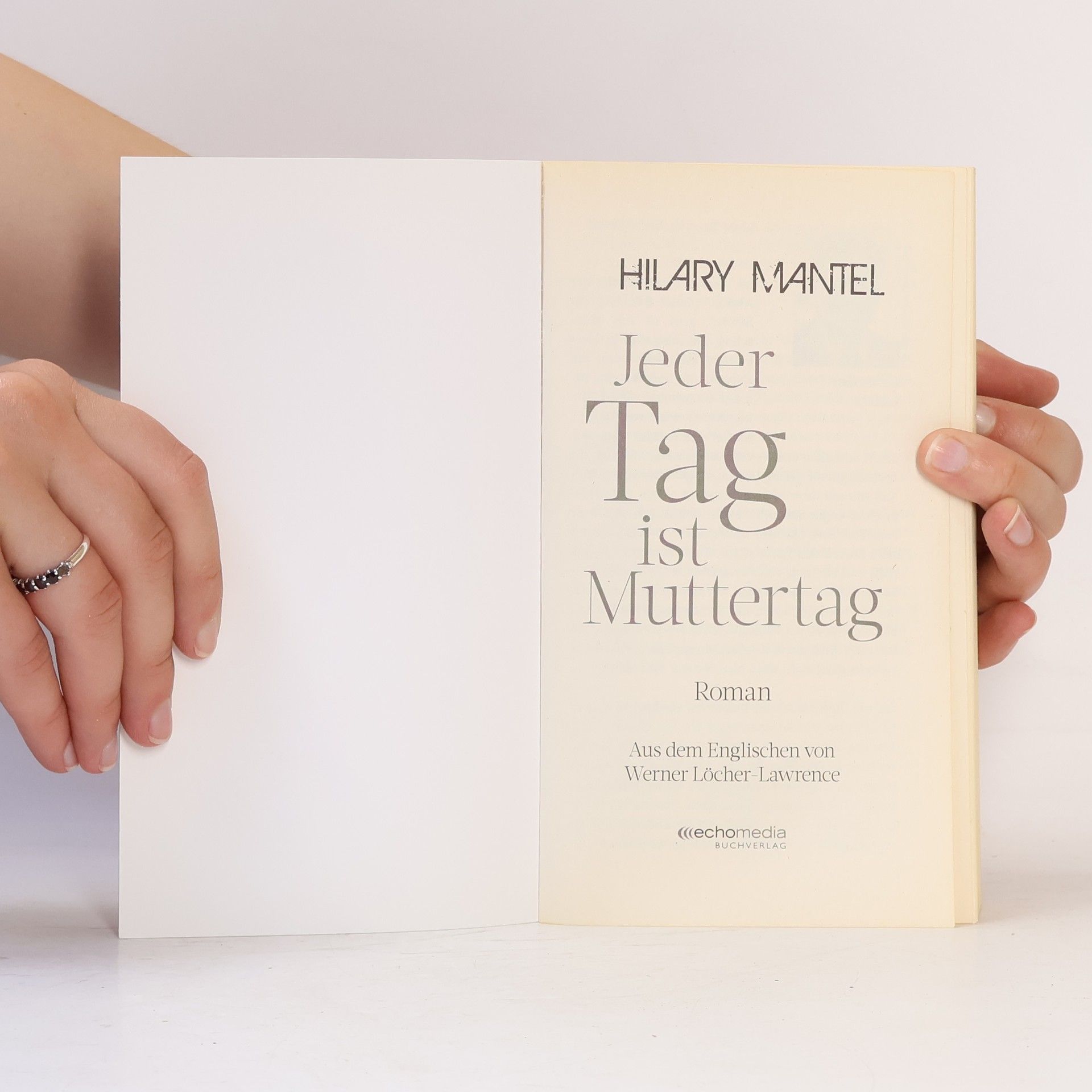 Hilary Mantel Jeder Tag ist Muttertag