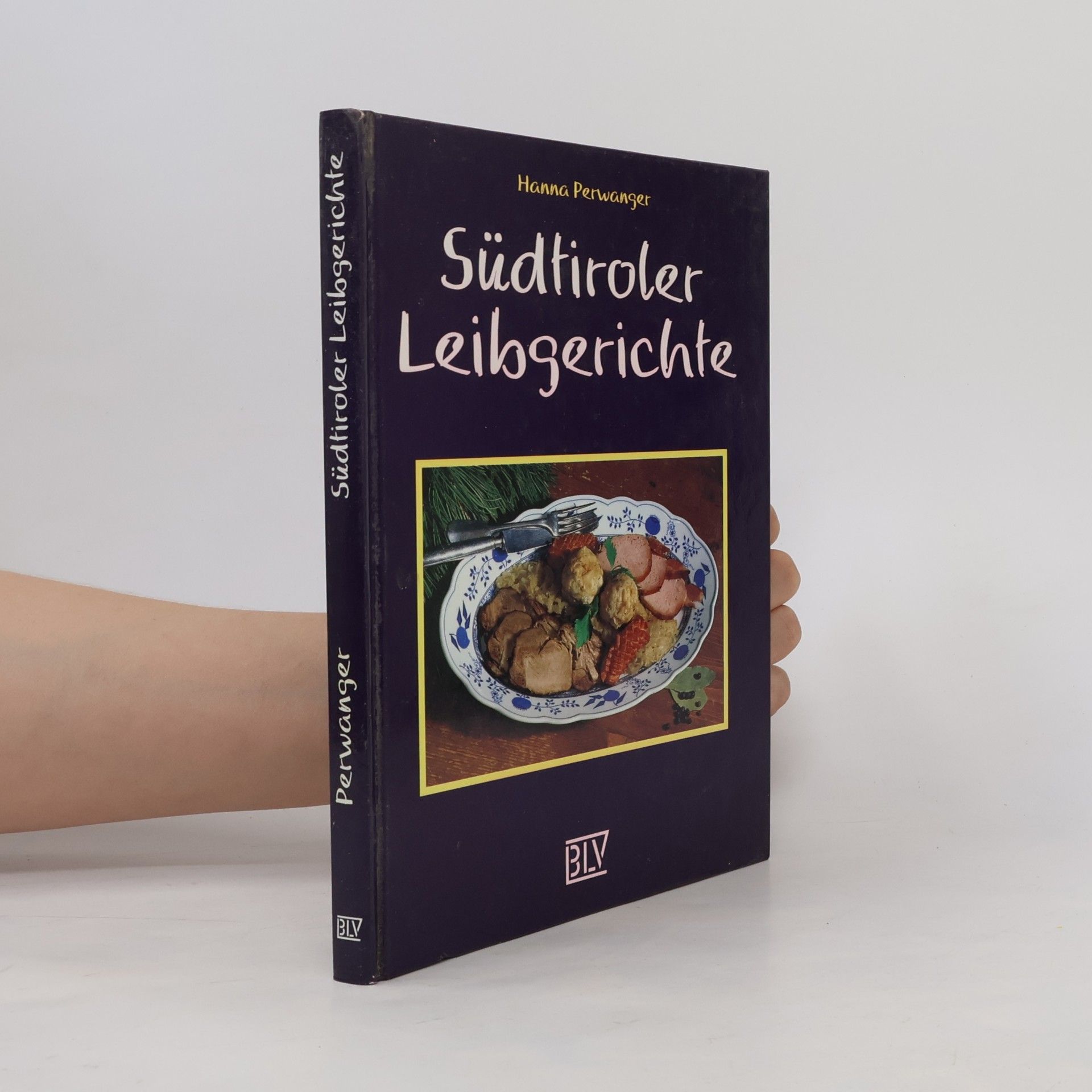 Hanna Perwanger Südtiroler Leibgerichte