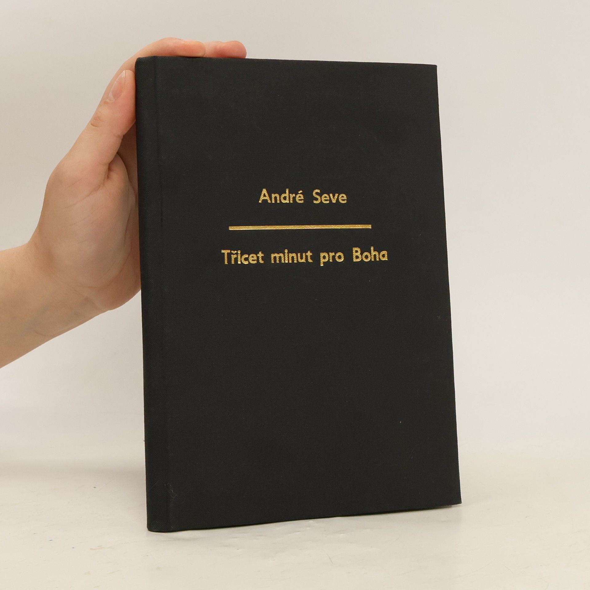 André Sève Třicet minut pro Boha