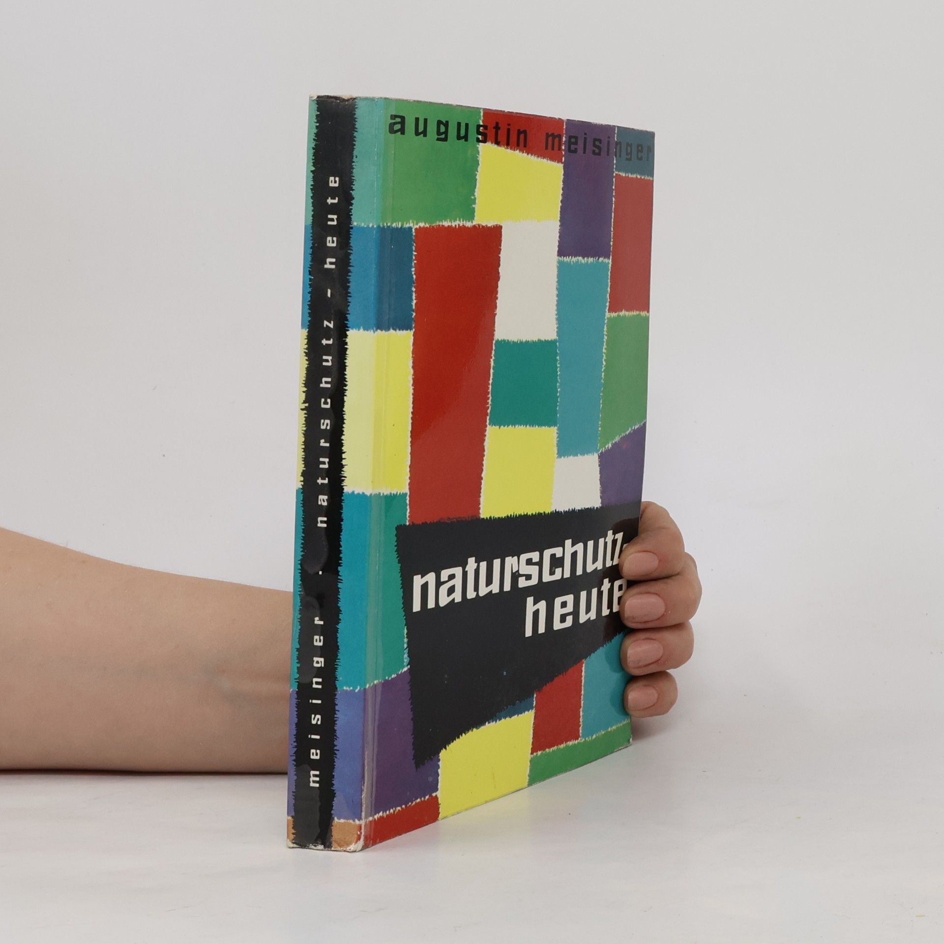 Augustin Meisinger Naturschutz heute