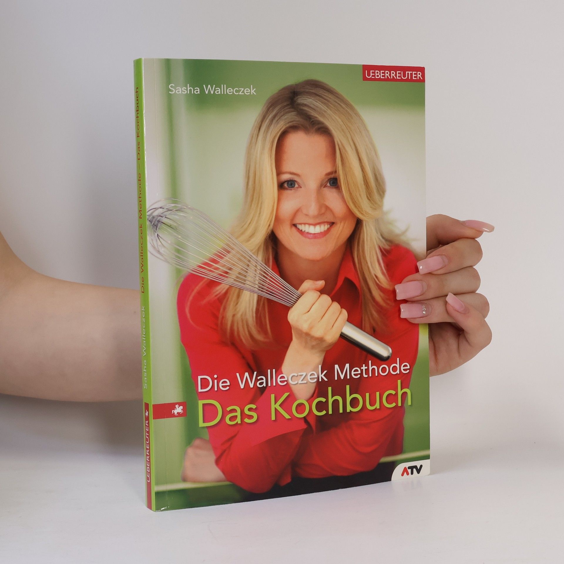 Sasha Walleczek Die Walleczek-Methode - Das Kochbuch