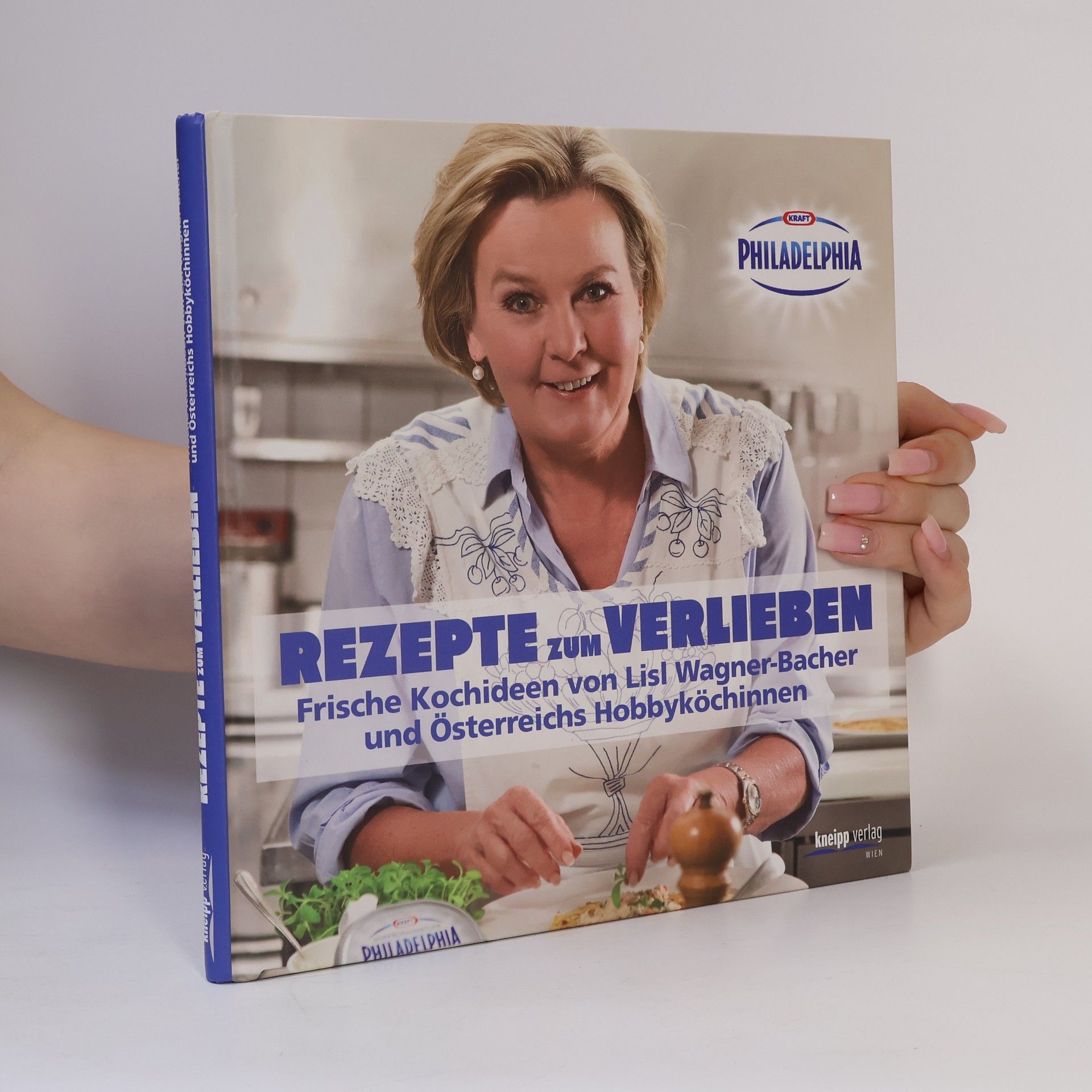 Lisl Wagner-Bacher Kraft Philadelphia, Rezepte zum Verlieben