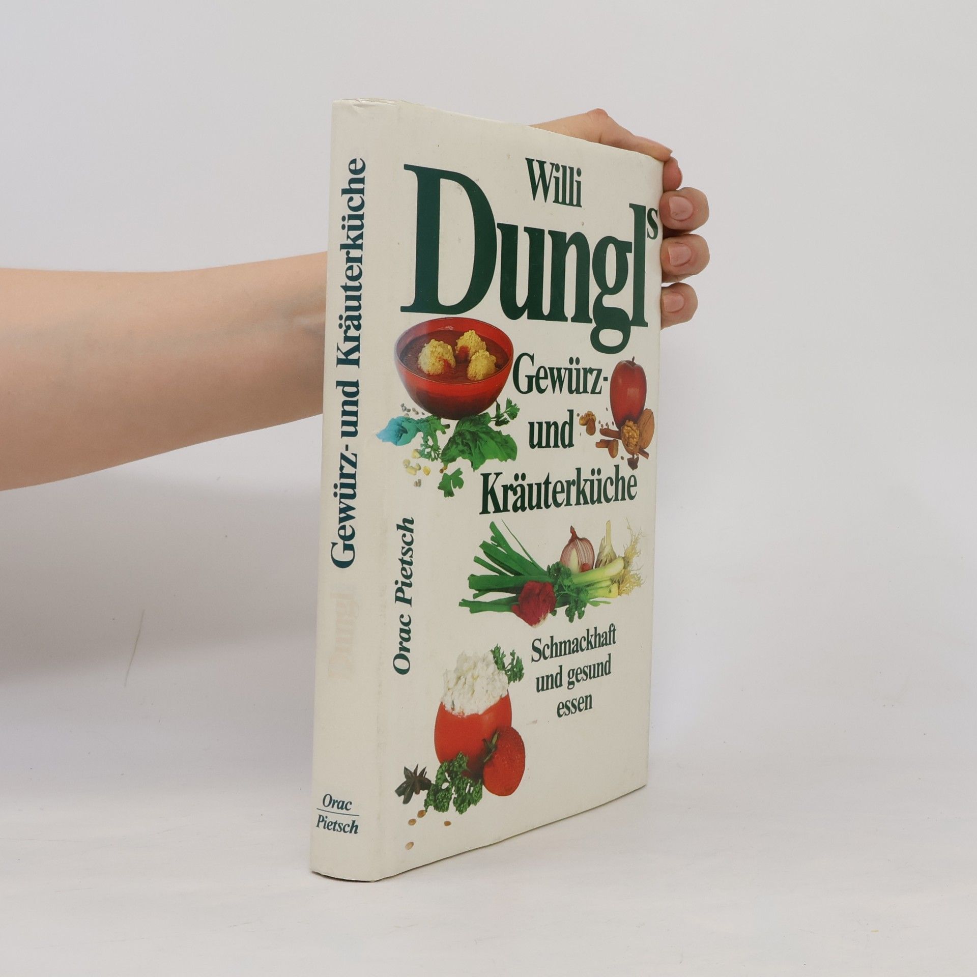 Willi Dungl Willi Dungl's Gewürz- und Kräuterküche