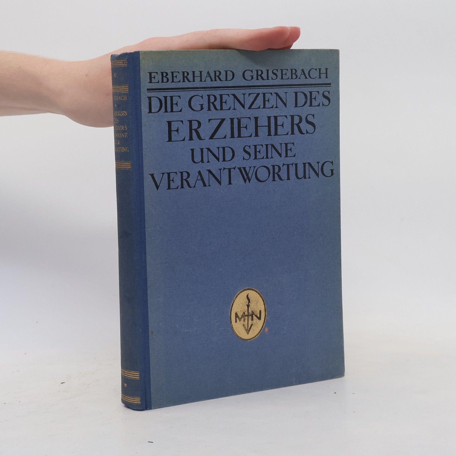 Eberhard Grisebach Die Grenzen des Erziehers und seine Verantwortung