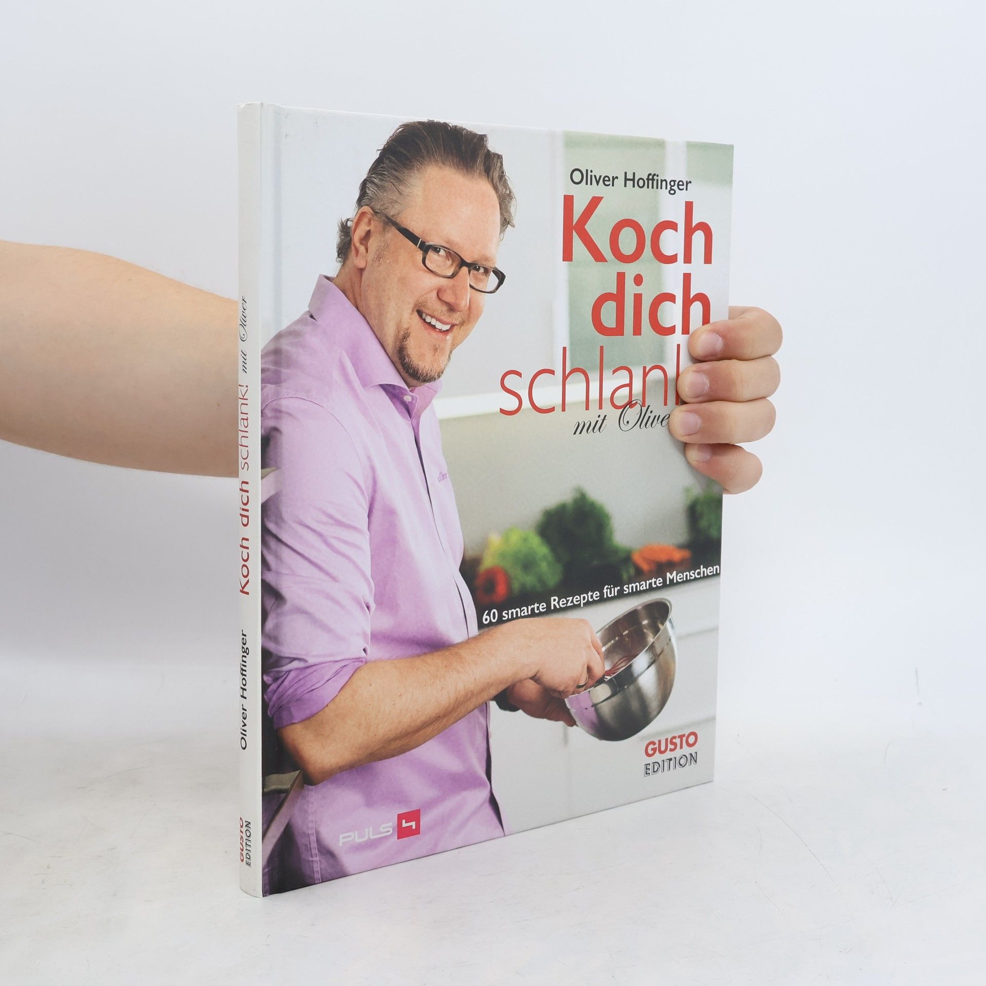 Oliver Hoffinger Koch dich schlank! Mit Oliver