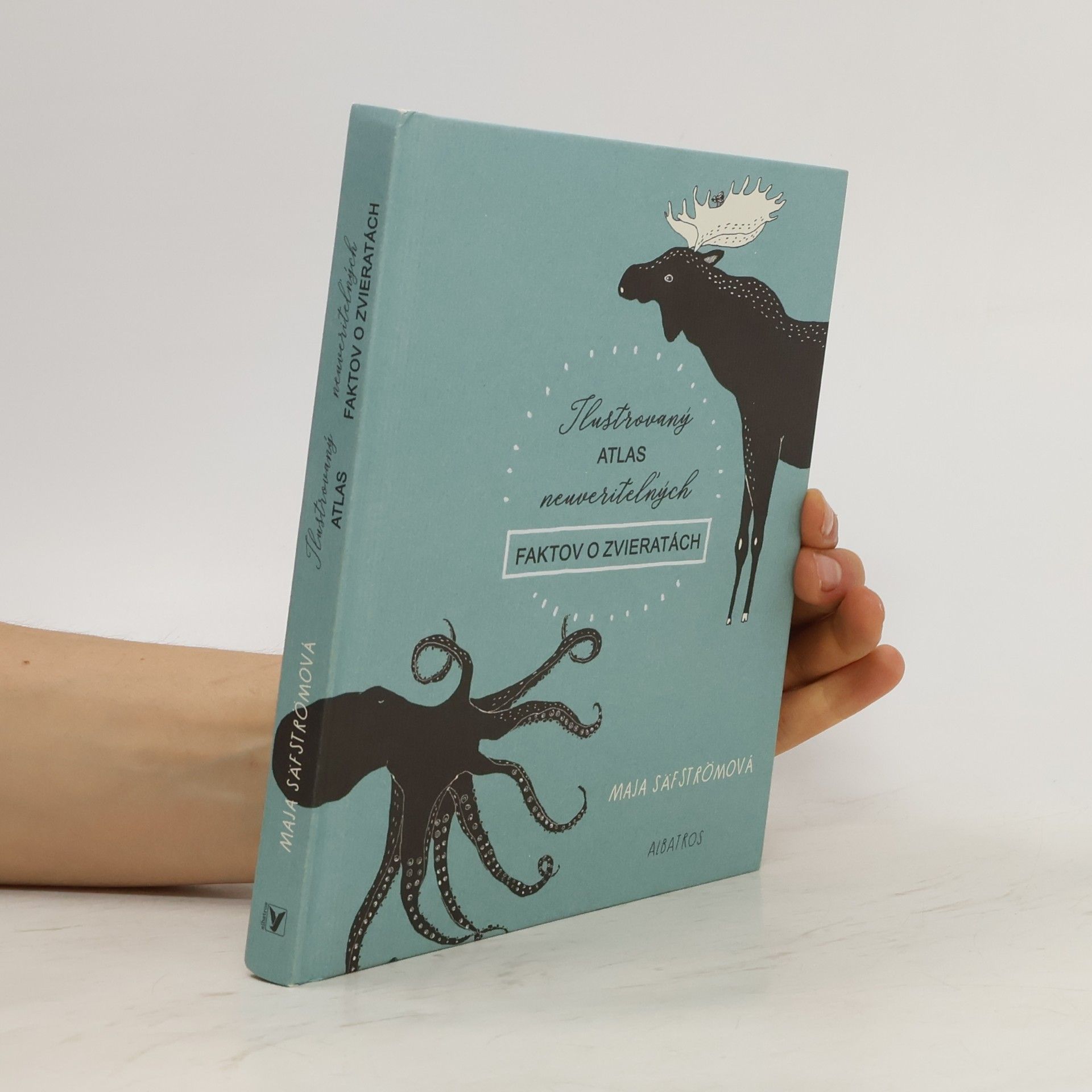 Maja Säfström Ilustrovaný atlas neuveriteľných faktov o zvieratách