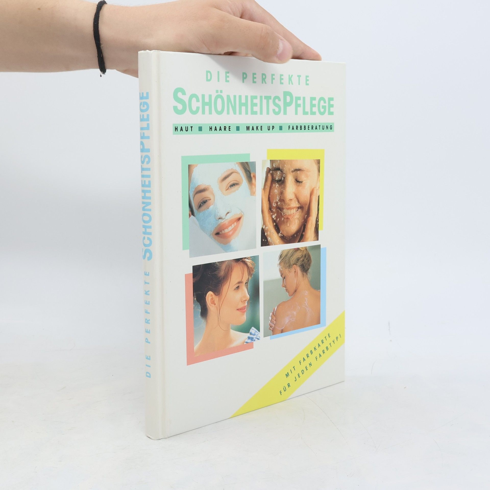 Autorenkollektiv Die perfekte Schönheitspflege. Haut-Haare-Make Up-Farbberatung