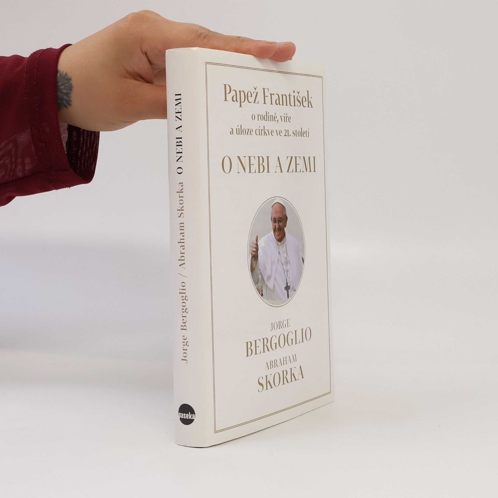 Abraham Skorka O nebi a zemi : [papež František o rodině, víře a úloze církve ve 21. století]