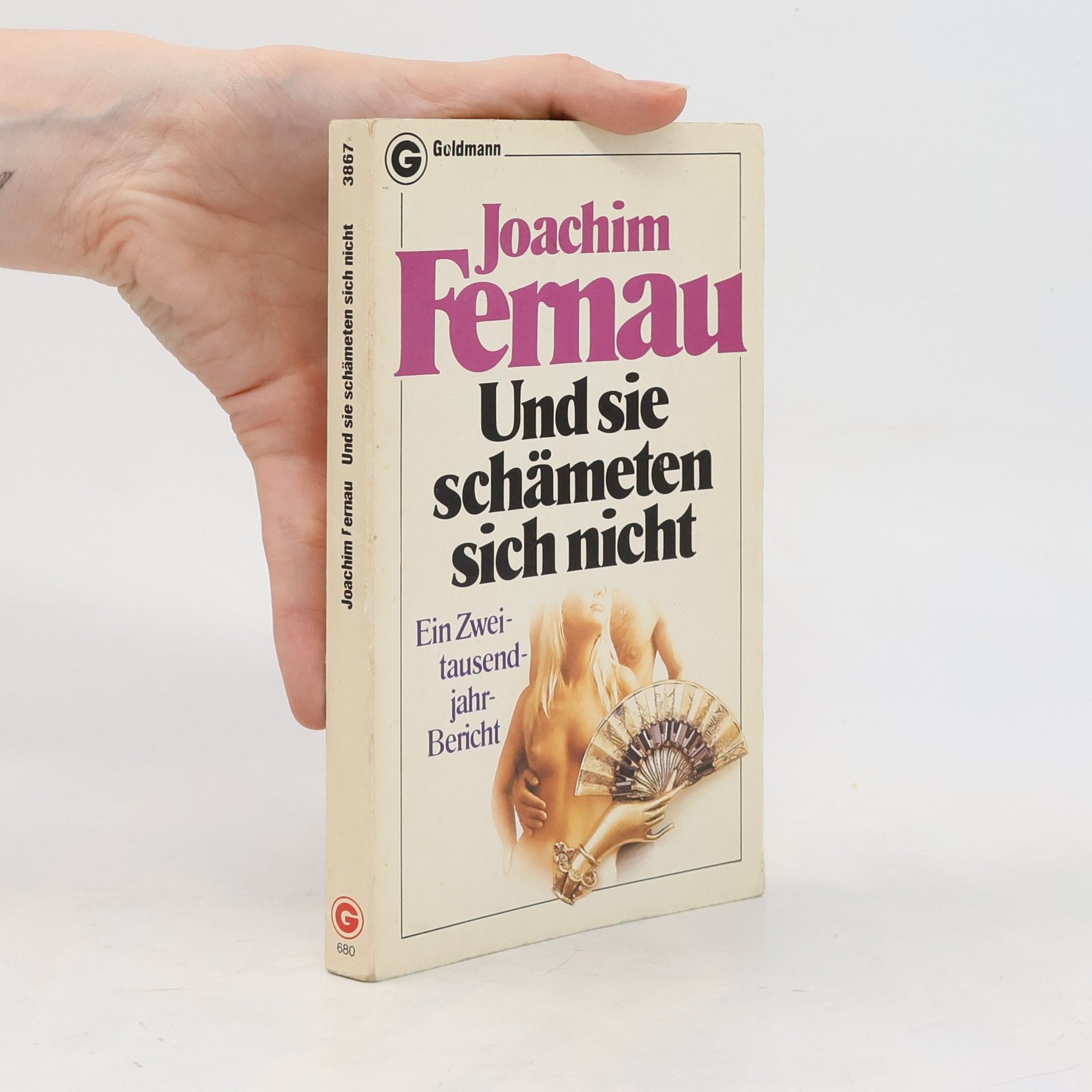 Joachim Fernau Und sie schämeten sich nicht