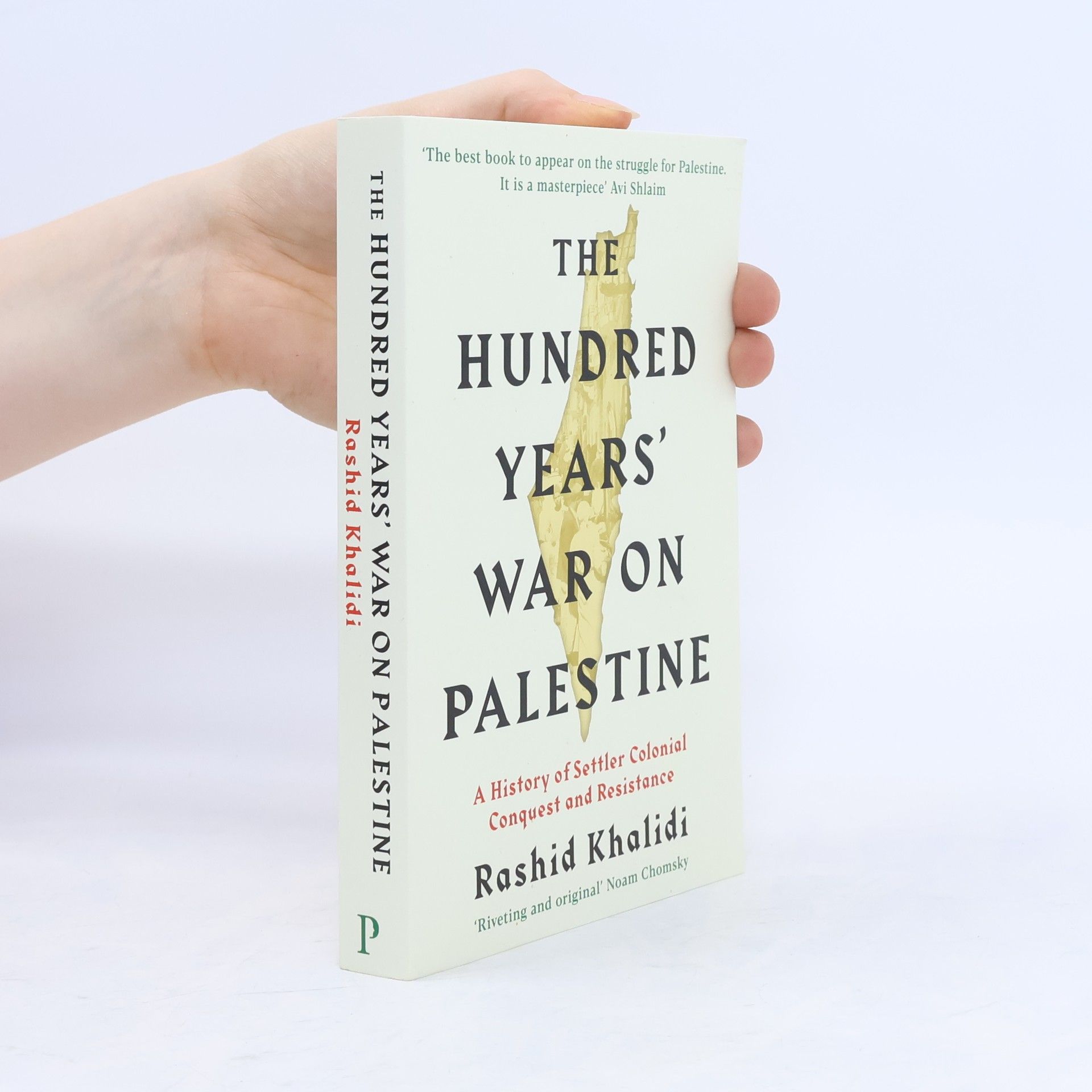 Rashid Khalidi The Hundred Years' War on Palestine