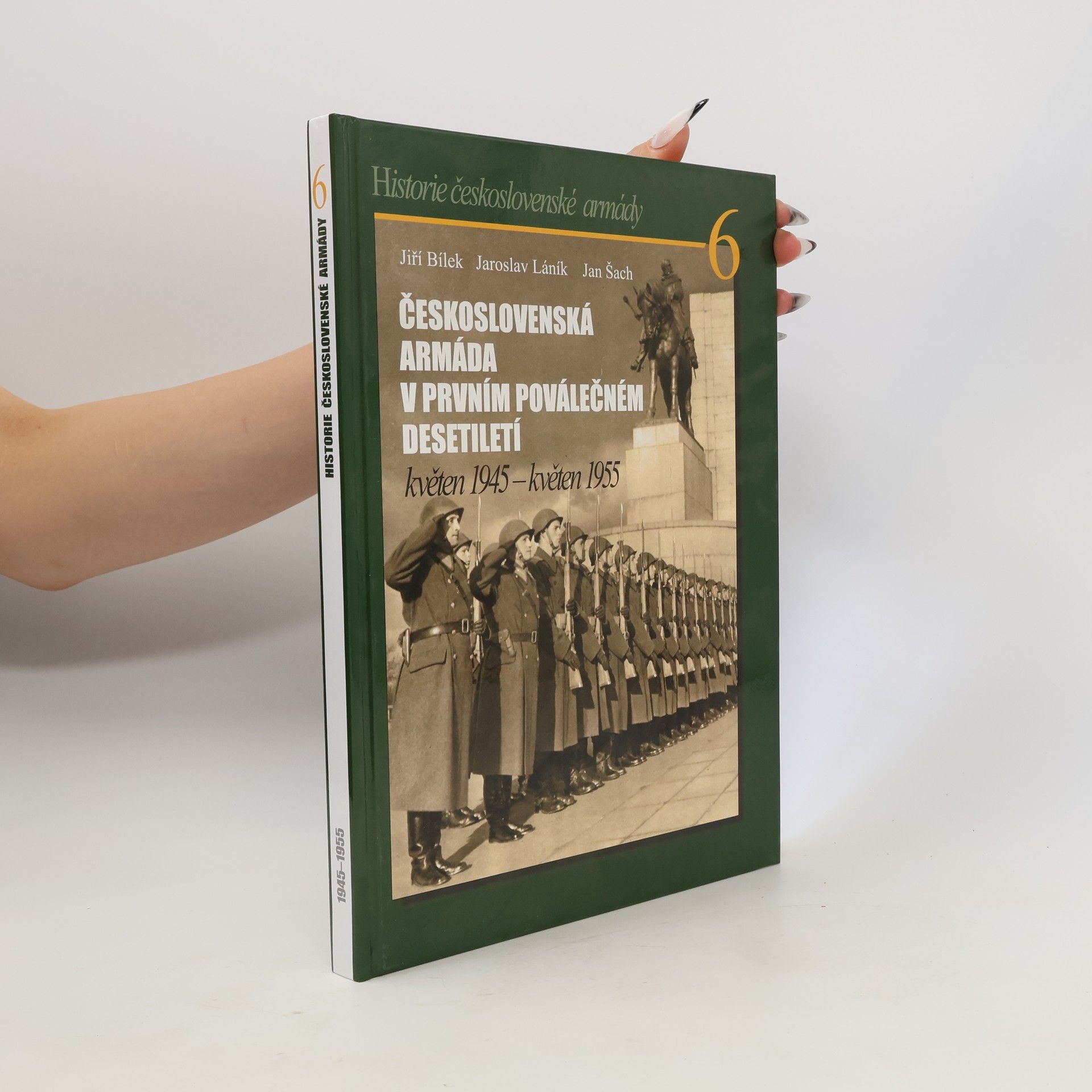 Jan Šach Československa armáda v prvním poválečném desetiletí květen 1945 - květen 1955