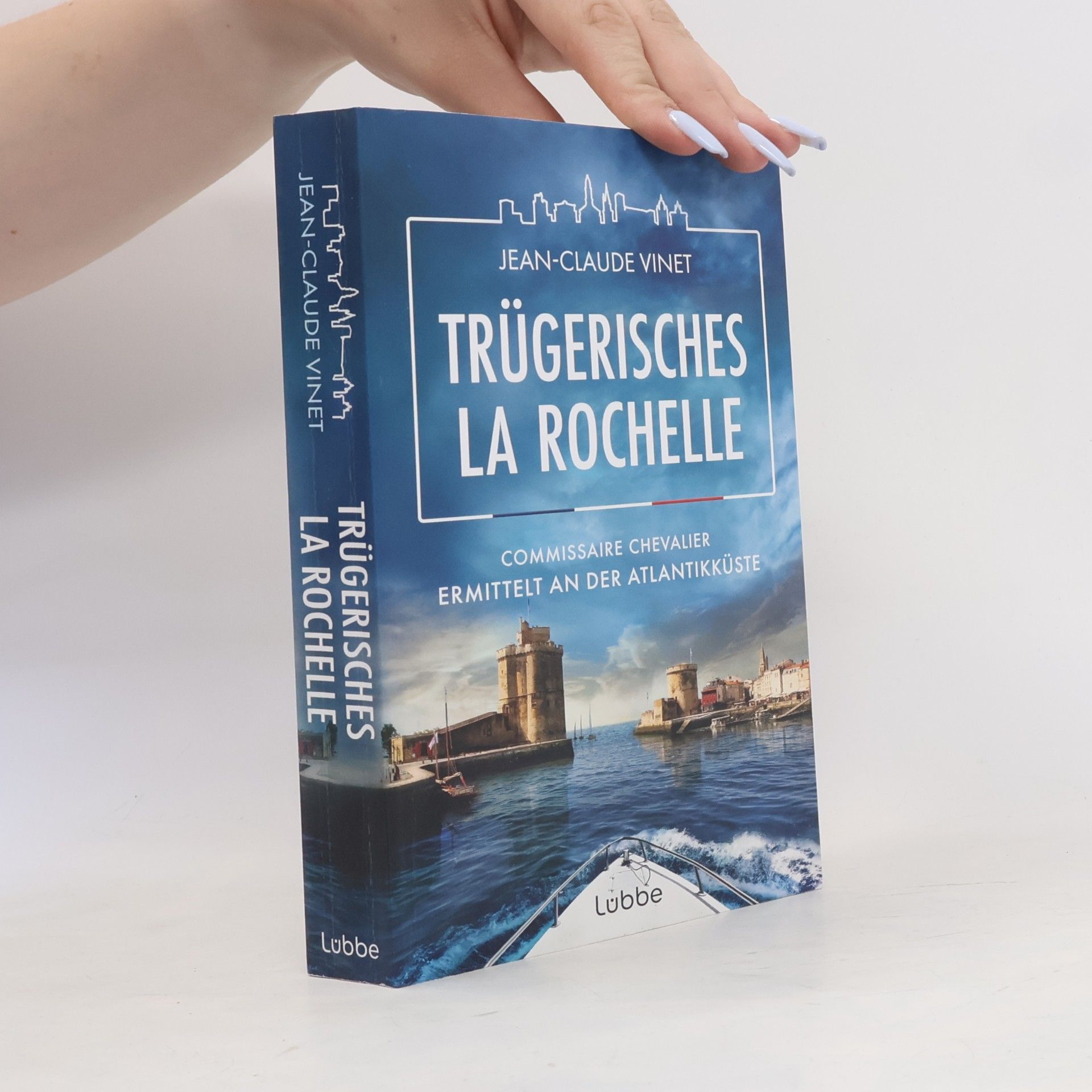 Jean-Claude Vinet La-Rochelle-Krimireihe - 4: Trügerisches La Rochelle