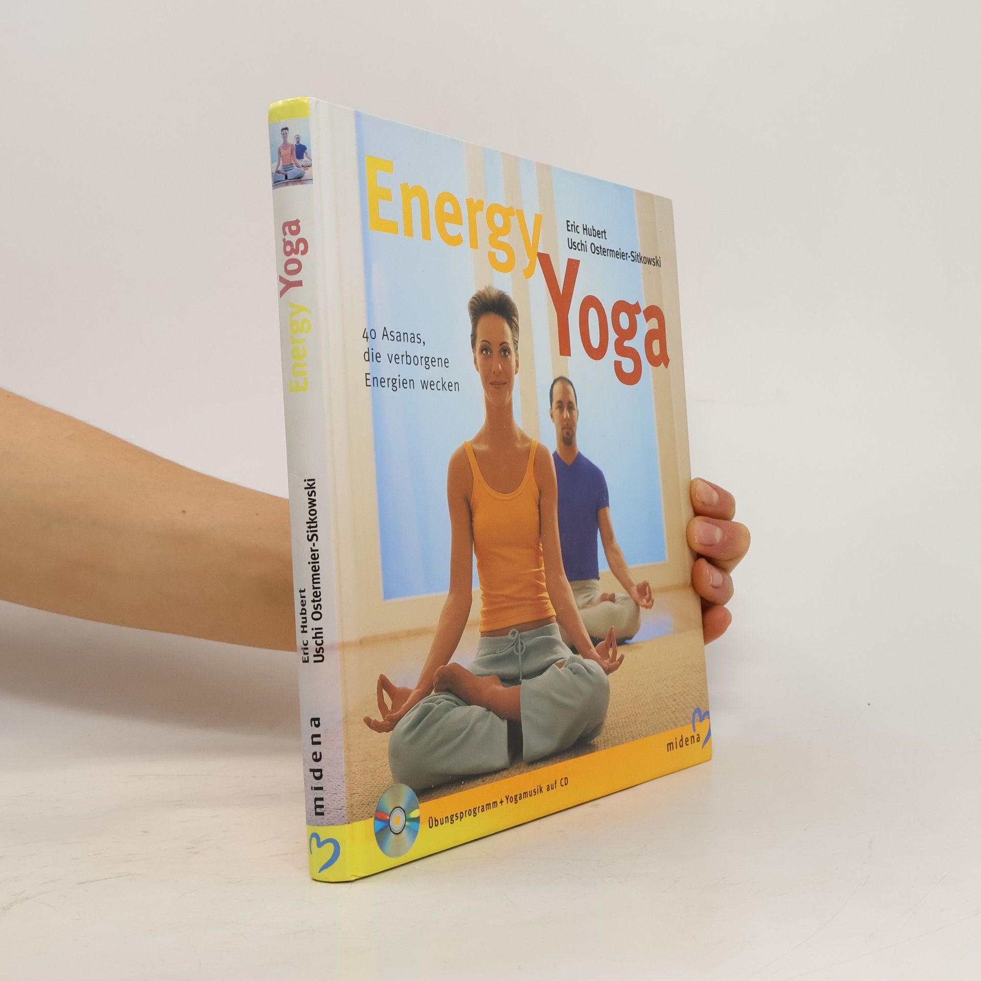 Uschi Ostermeier-Sitkowski Energy Yoga. 40 Asanas, die verborgene Energien wecken.