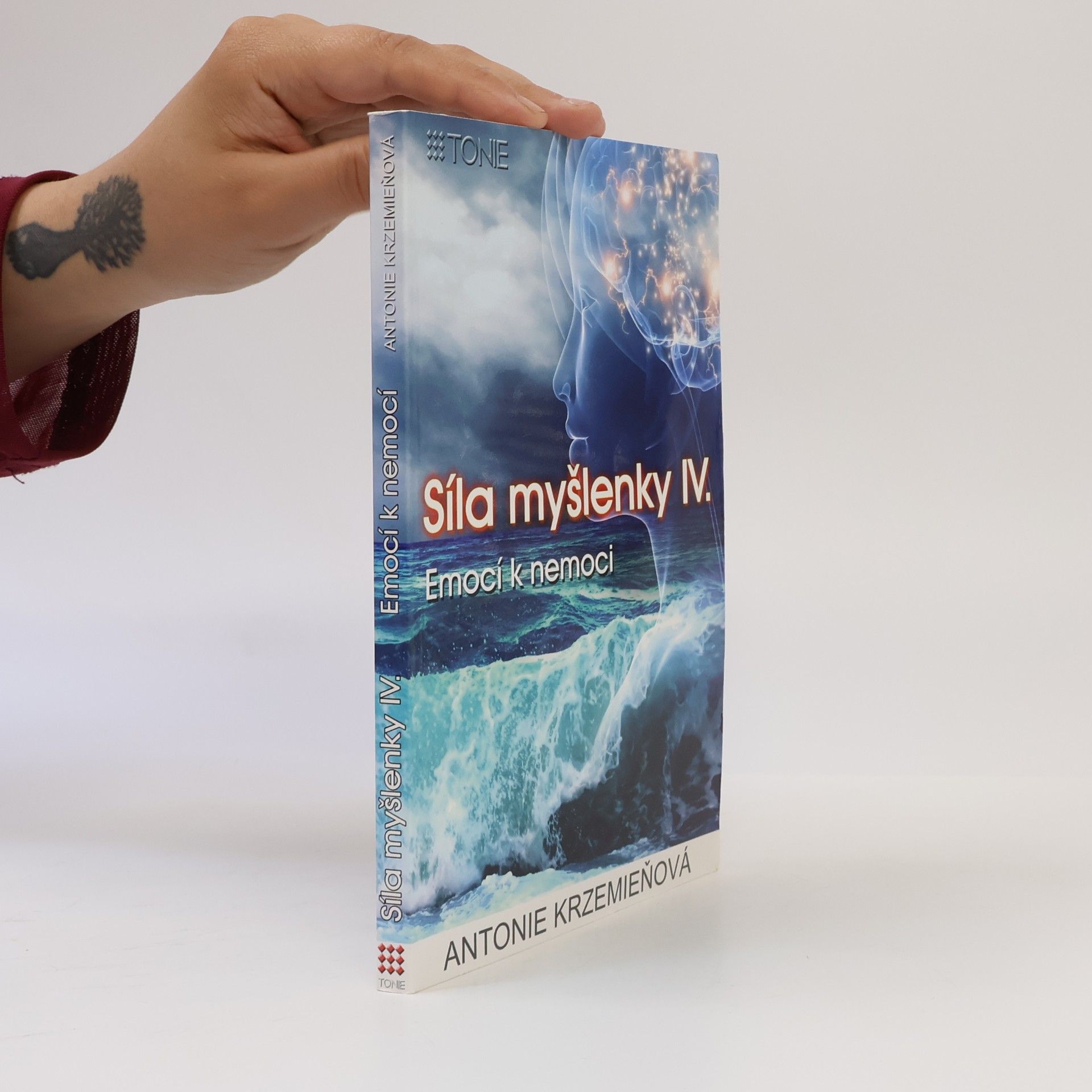 Síla myšlenky IV. Emocí k nemoci