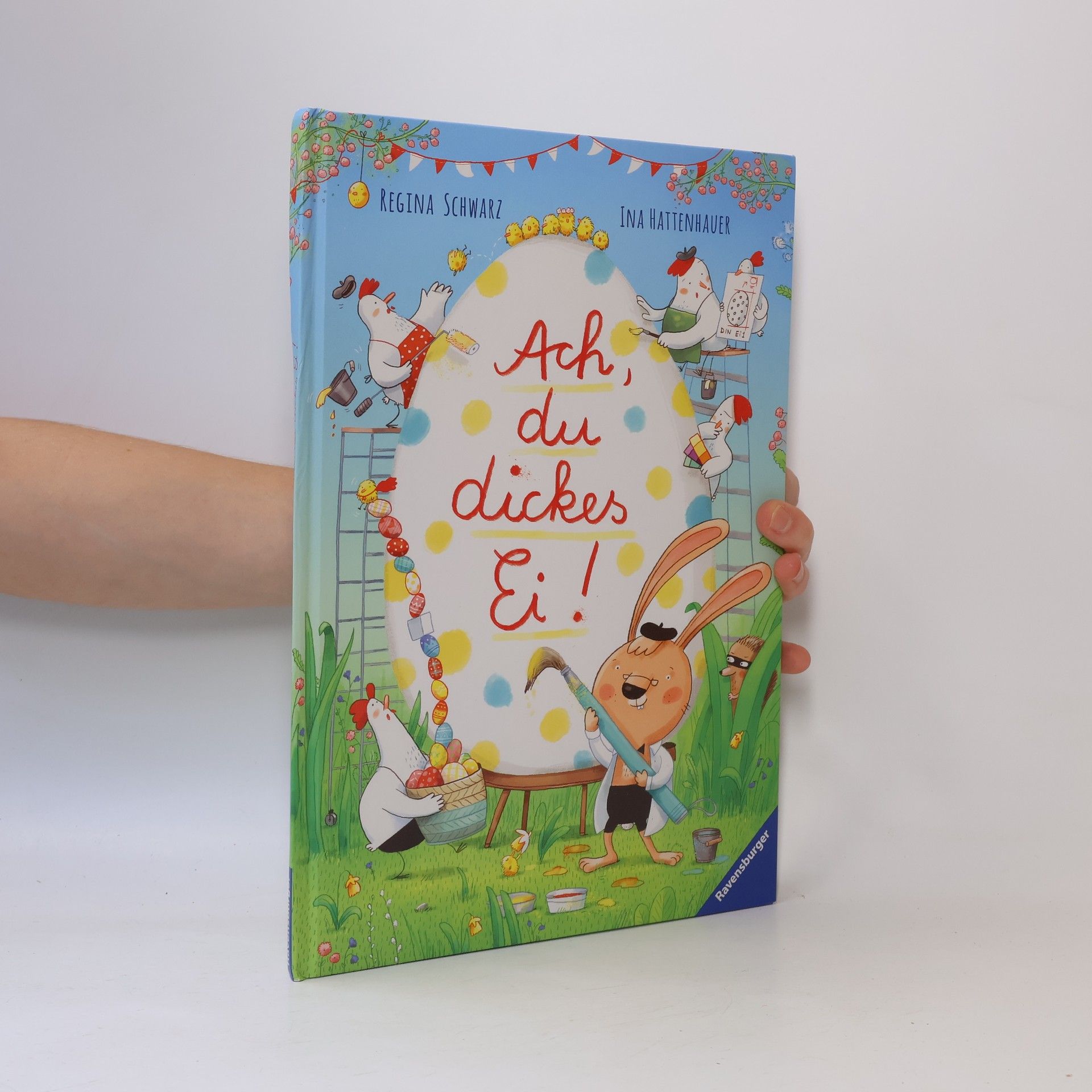 Ina Hattenhauer Ach, du dickes Ei!