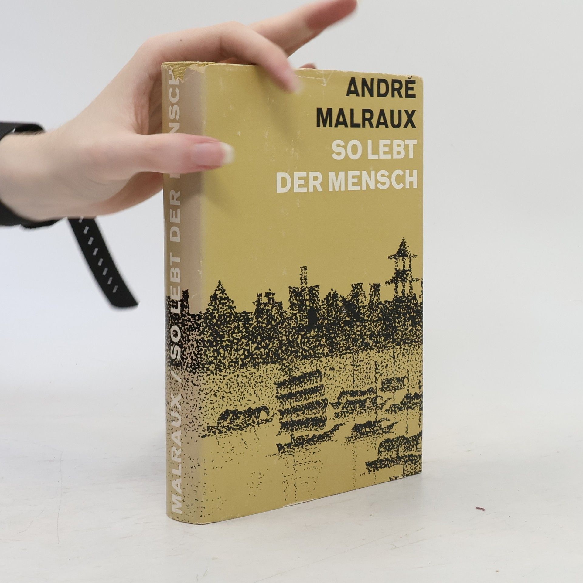 André Malraux So lebt der Mensch