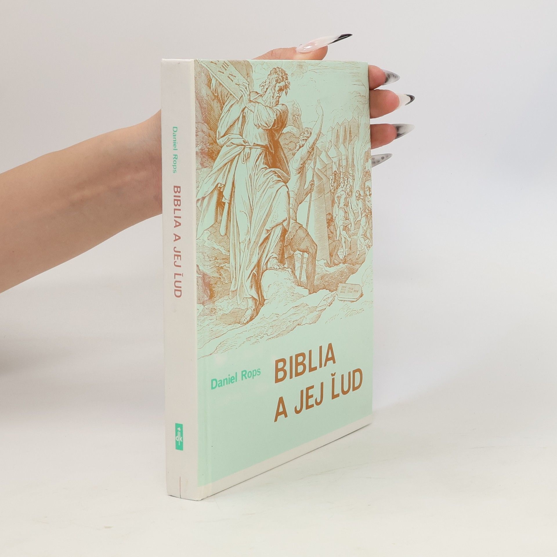 Daniel Rops Biblia a jej ľud