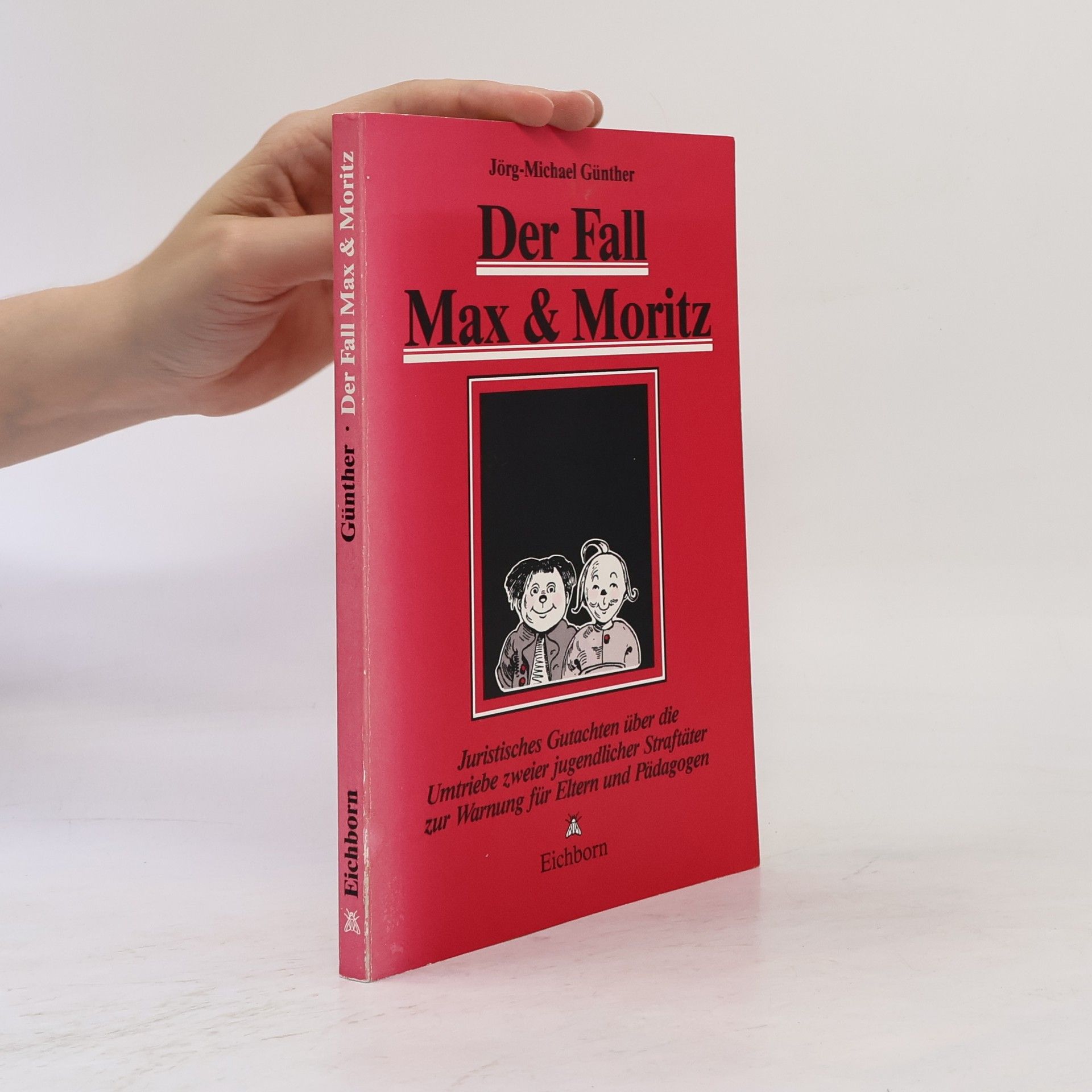 Jörg-Michael Günther Der Fall Max und Moritz