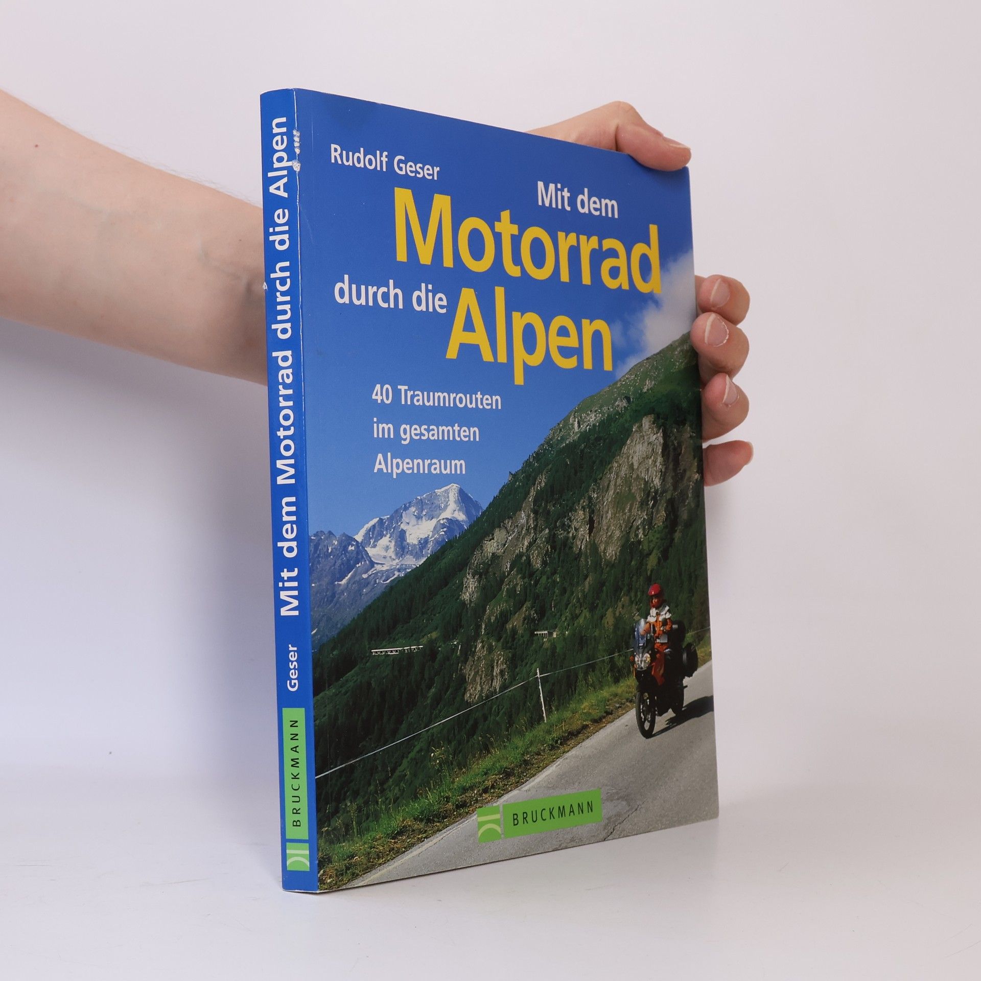 Rudolf Geser Mit dem Motorrad durch die Alpen