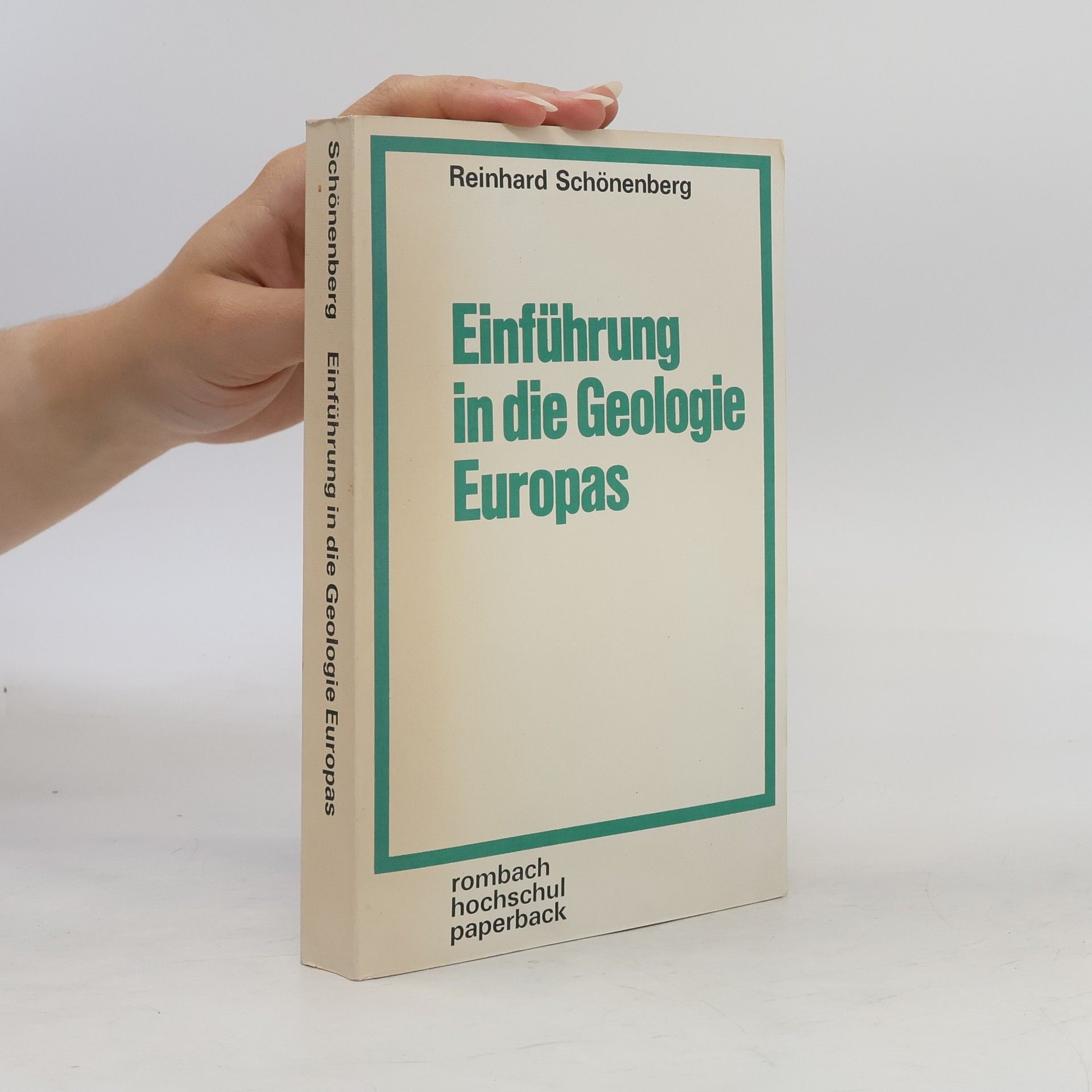 Reinhard Schönenberg Einführung in die Geologie Europas