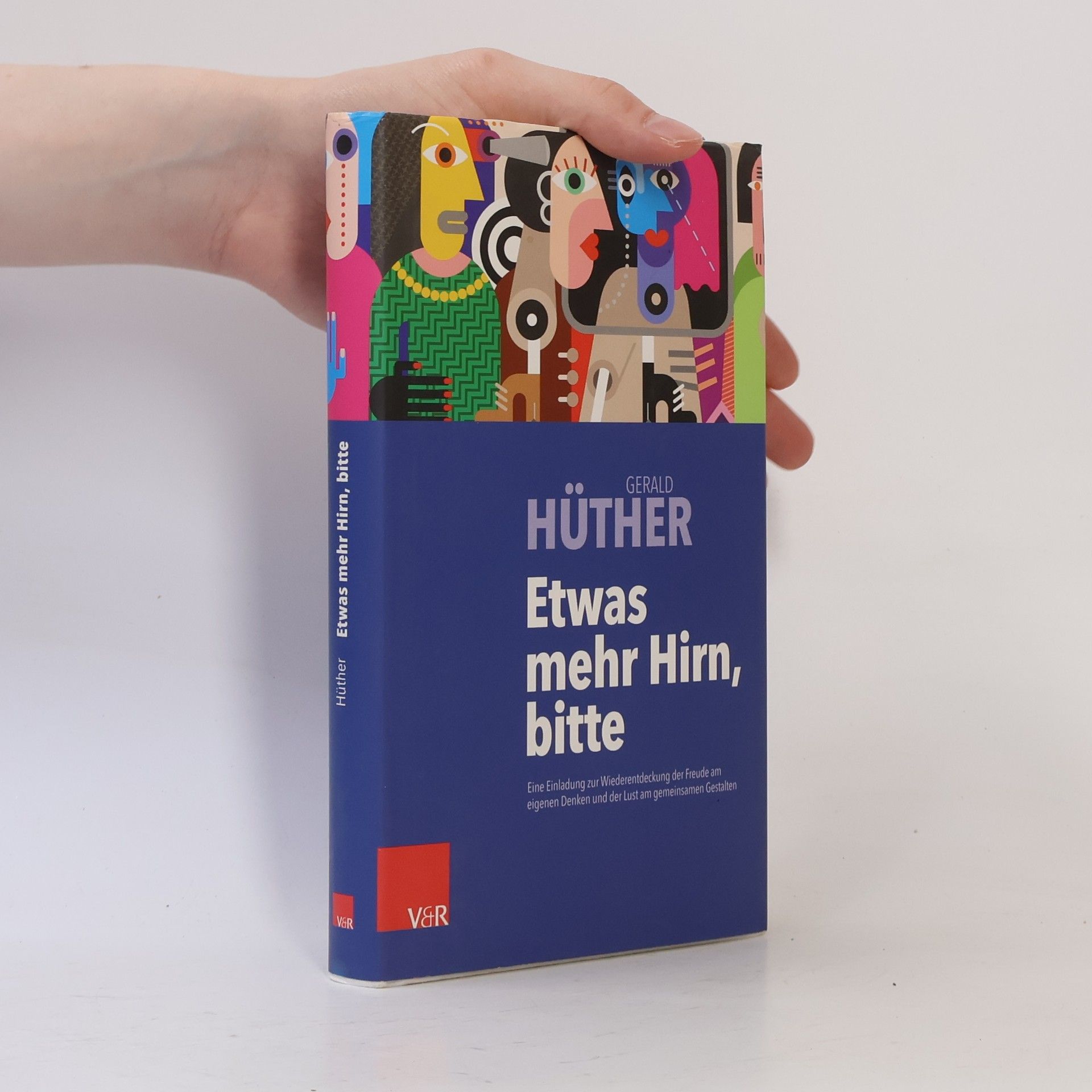 Gerald Hüther Etwas mehr Hirn, bitte