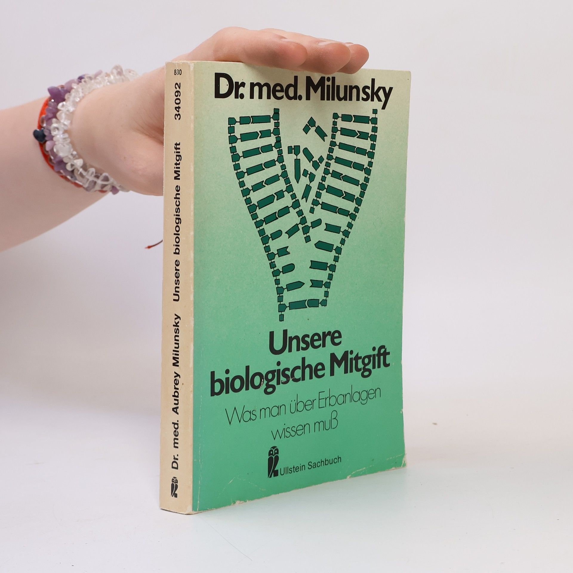 Dr. med. Aubrey Milunsky Unsere biologische Mitgift