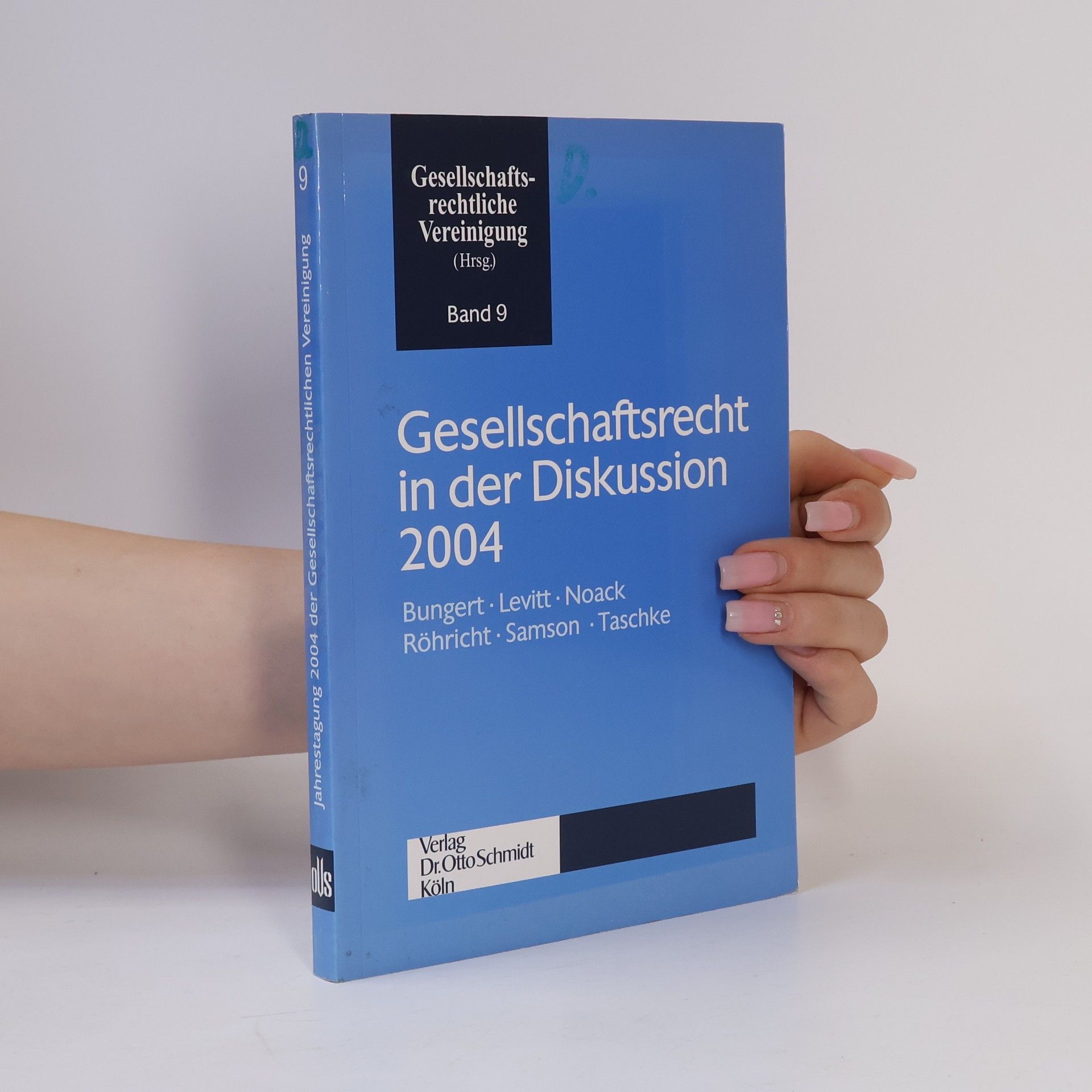 Samson Schriftenreihe der Gesellschaftsrechtlichen Vereinigung - 9: Gesellschaftsrecht in der Diskussion 2004